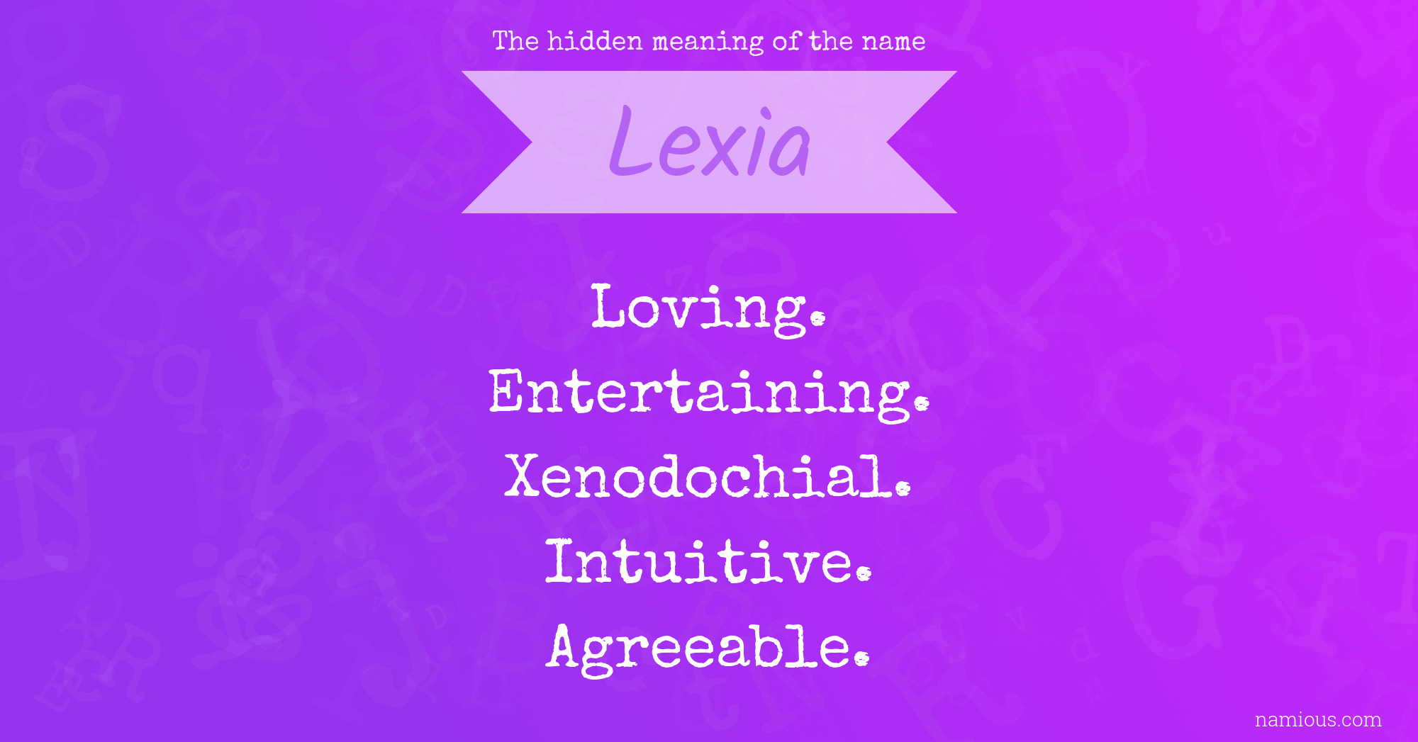 The hidden meaning of the name Lexia