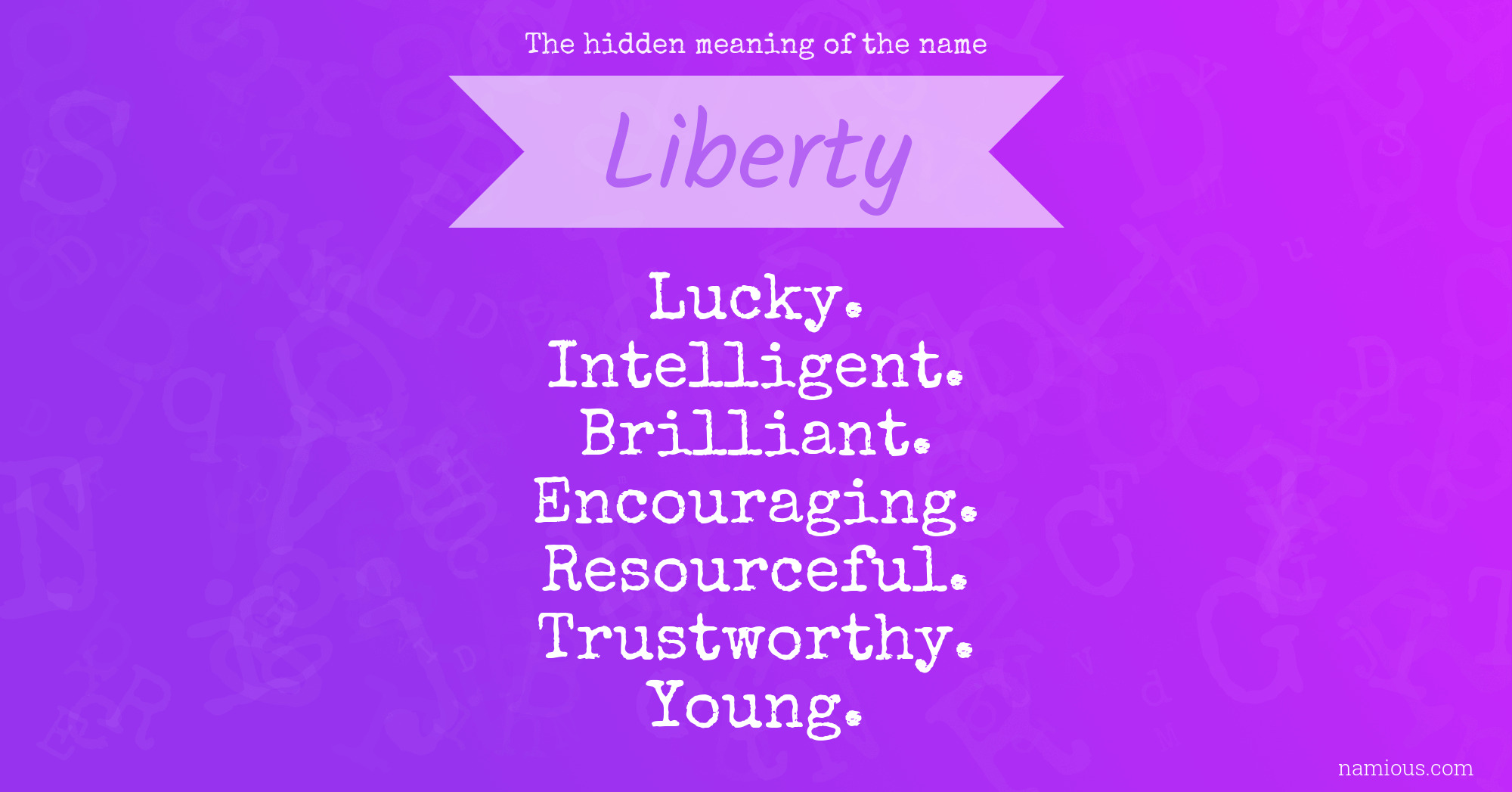 The hidden meaning of the name Liberty