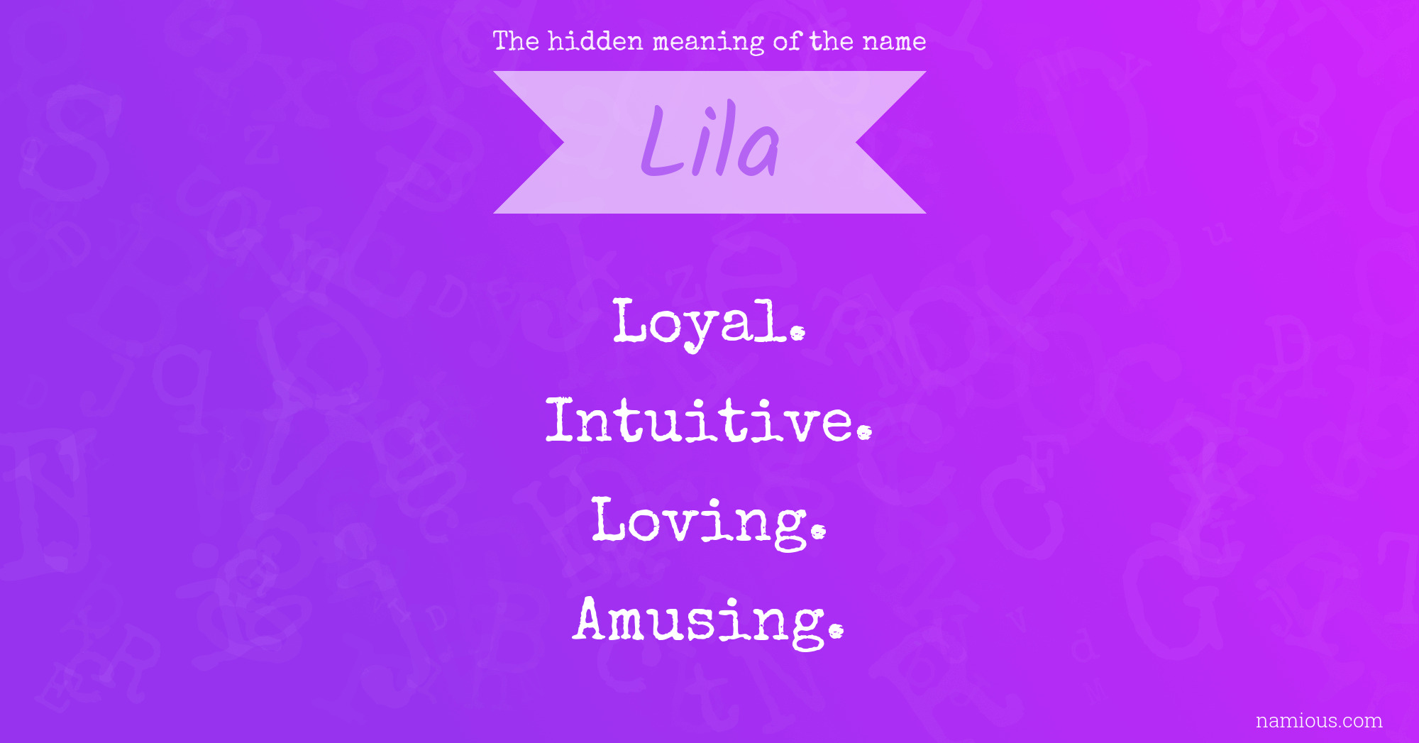 The hidden meaning of the name Lila