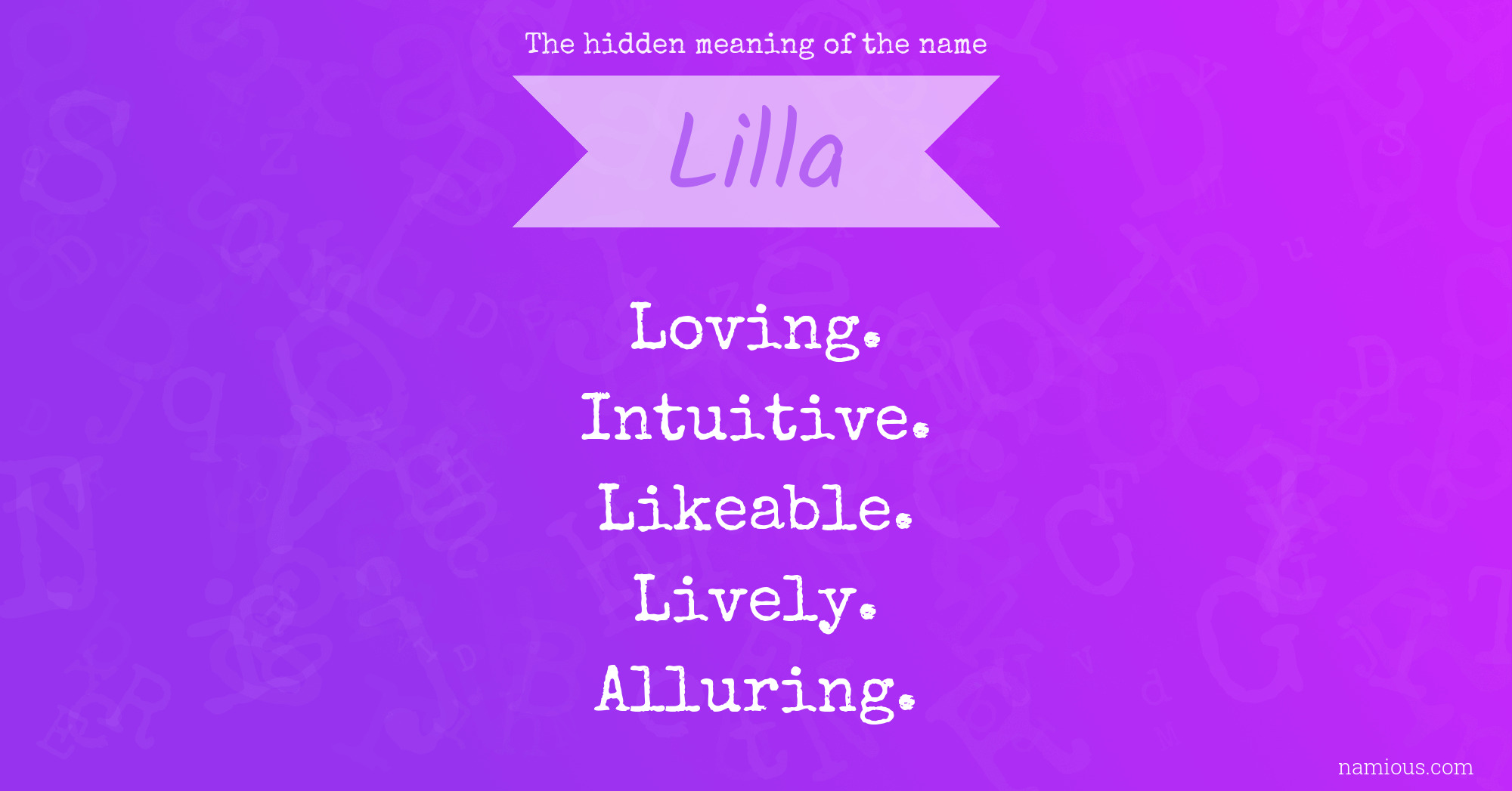 The hidden meaning of the name Lilla