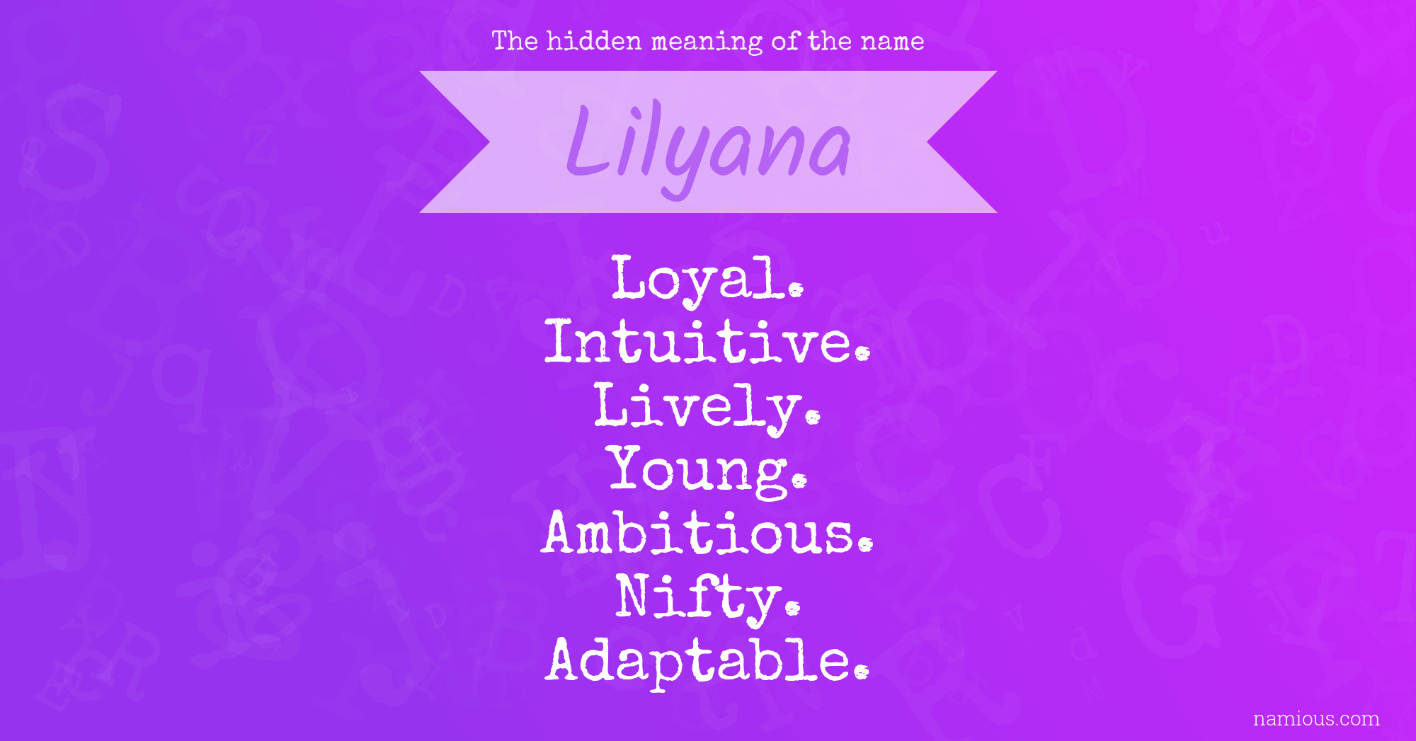The hidden meaning of the name Lilyana