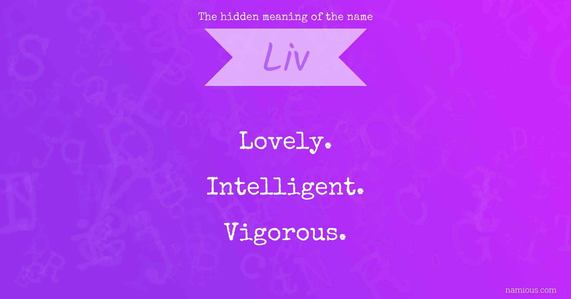 The hidden meaning of the name Liv