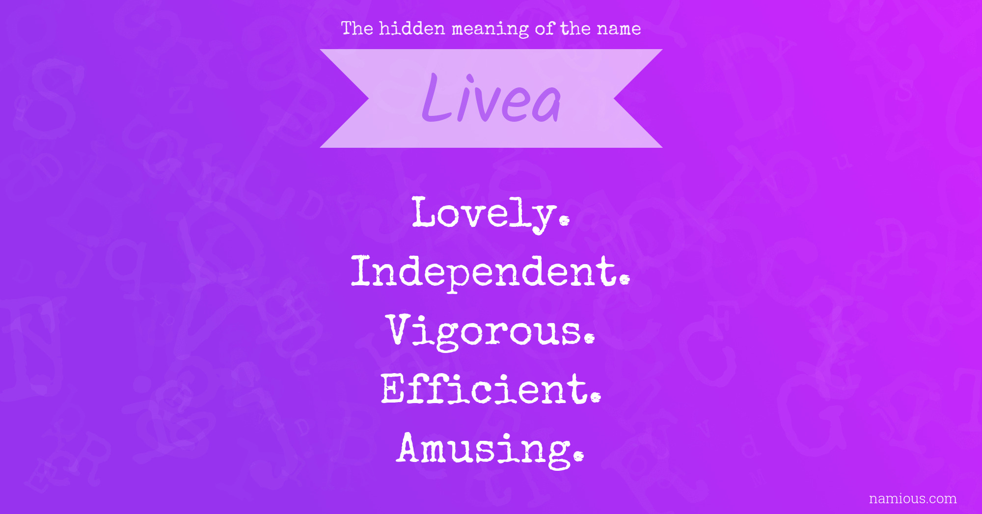 The hidden meaning of the name Livea