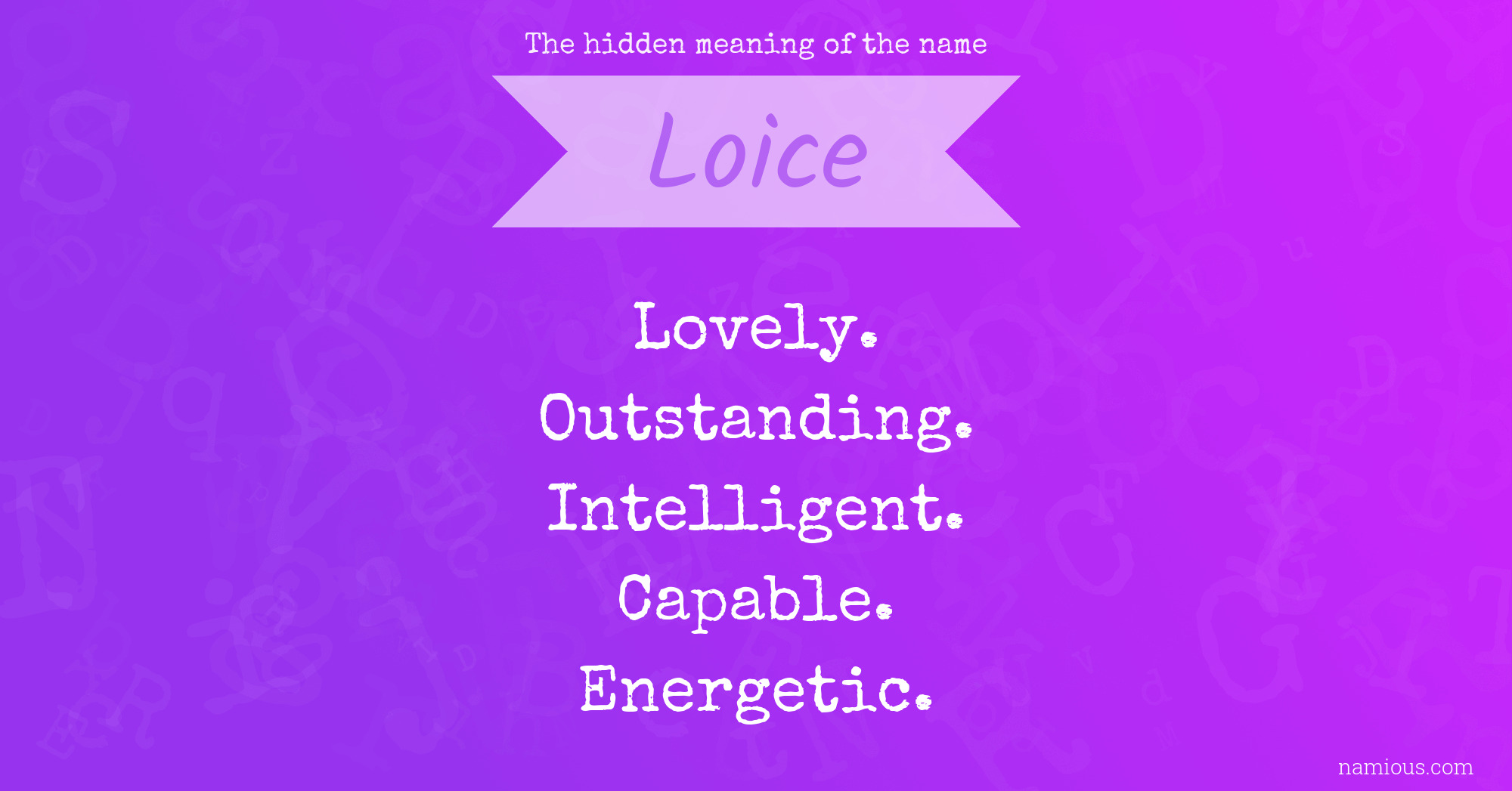 The hidden meaning of the name Loice