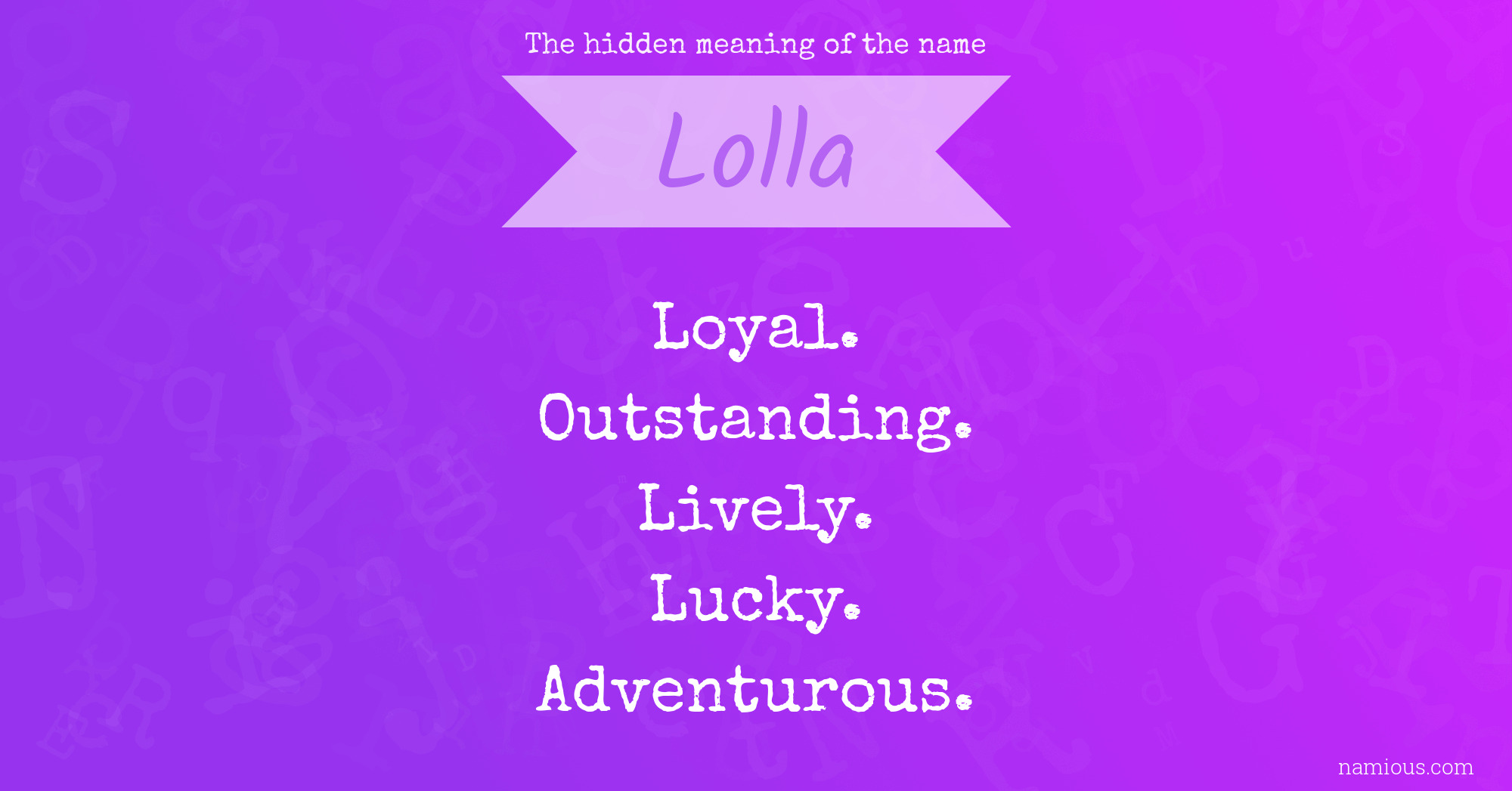 The hidden meaning of the name Lolla