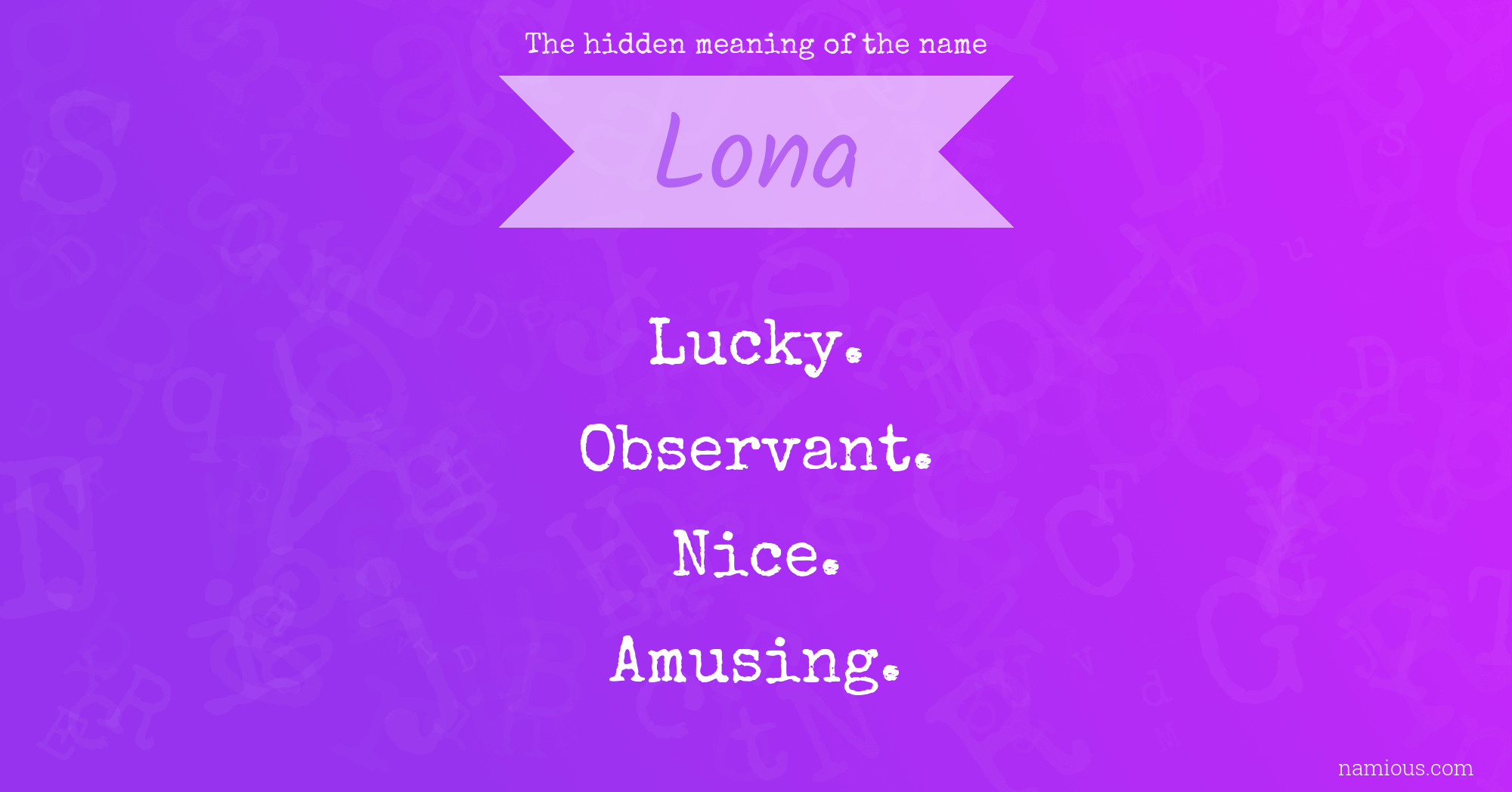 The hidden meaning of the name Lona