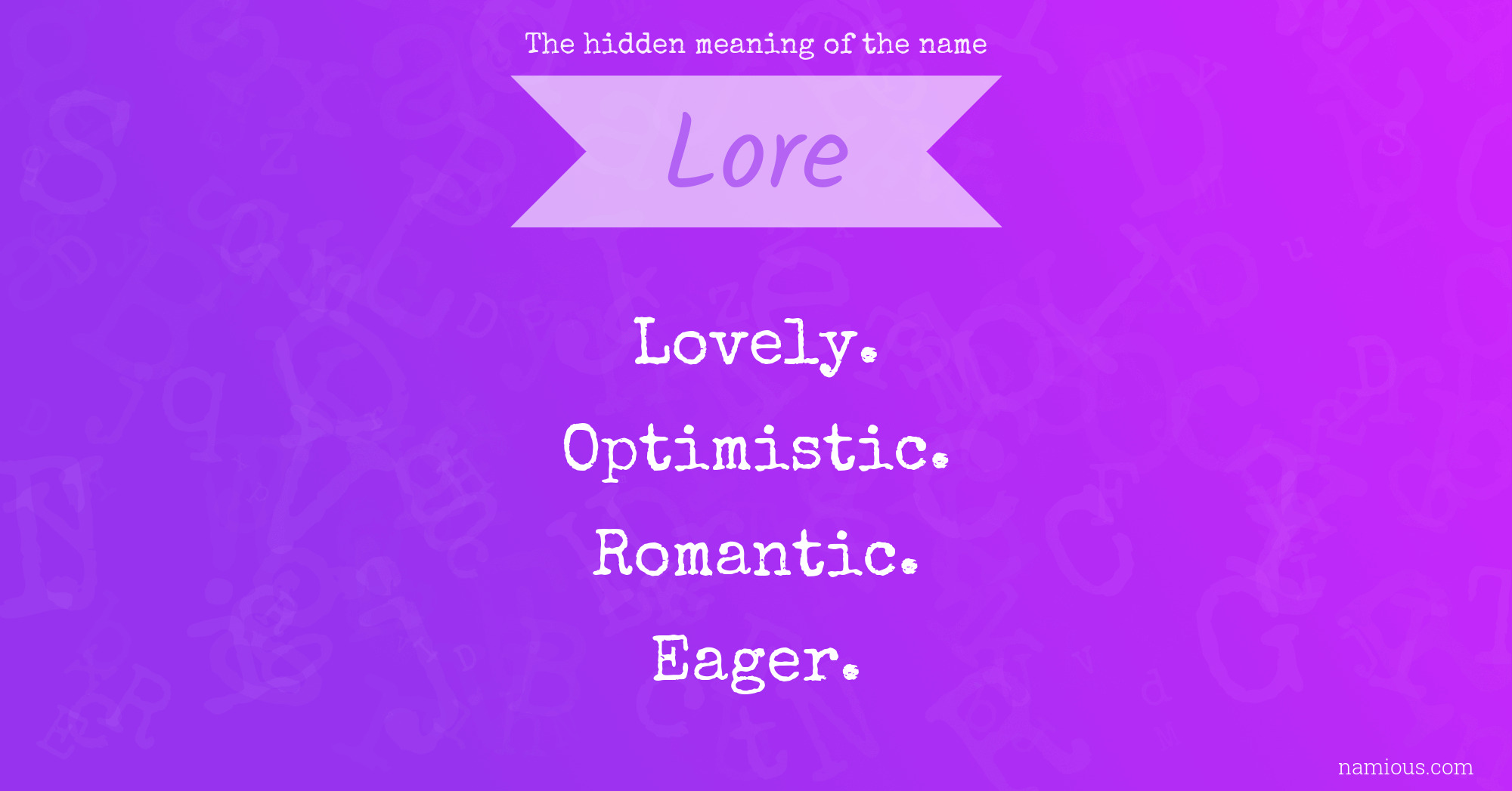 The hidden meaning of the name Lore