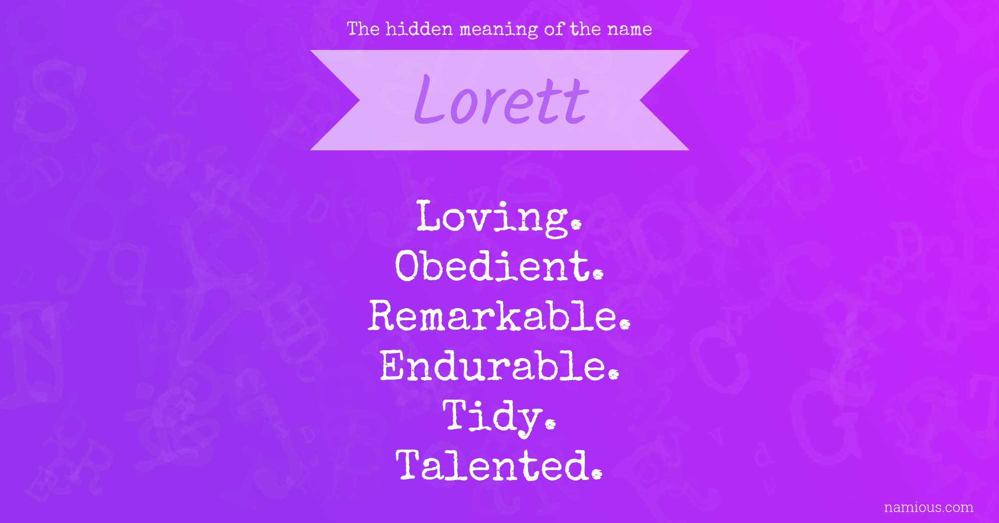 The hidden meaning of the name Lorett
