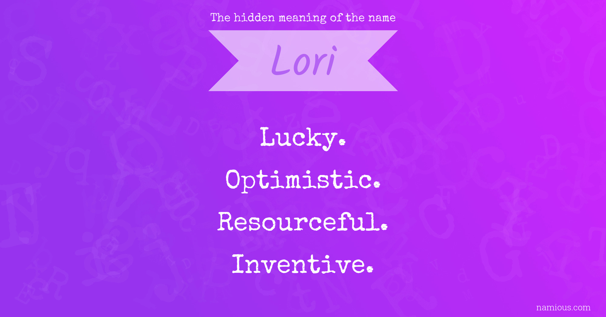 The hidden meaning of the name Lori