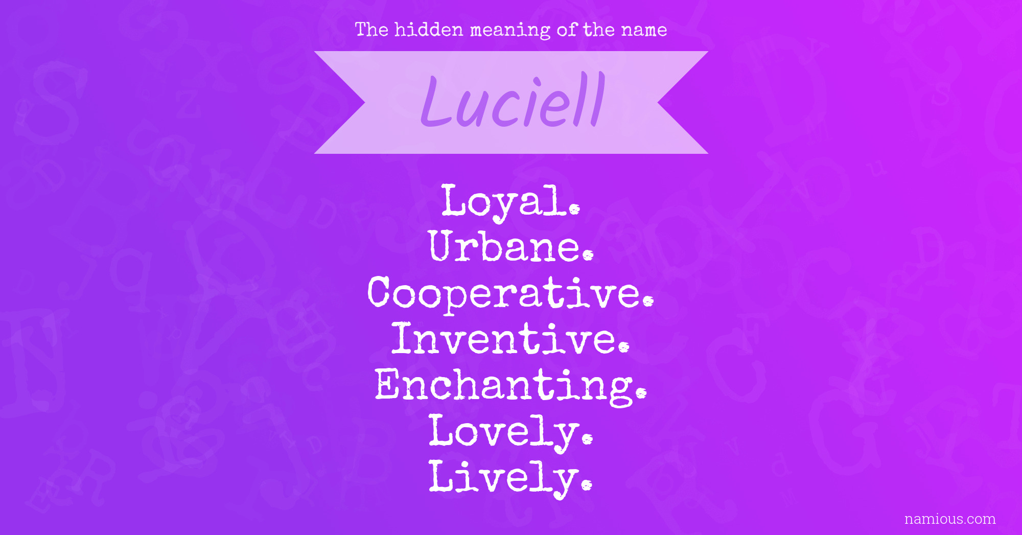 The hidden meaning of the name Luciell
