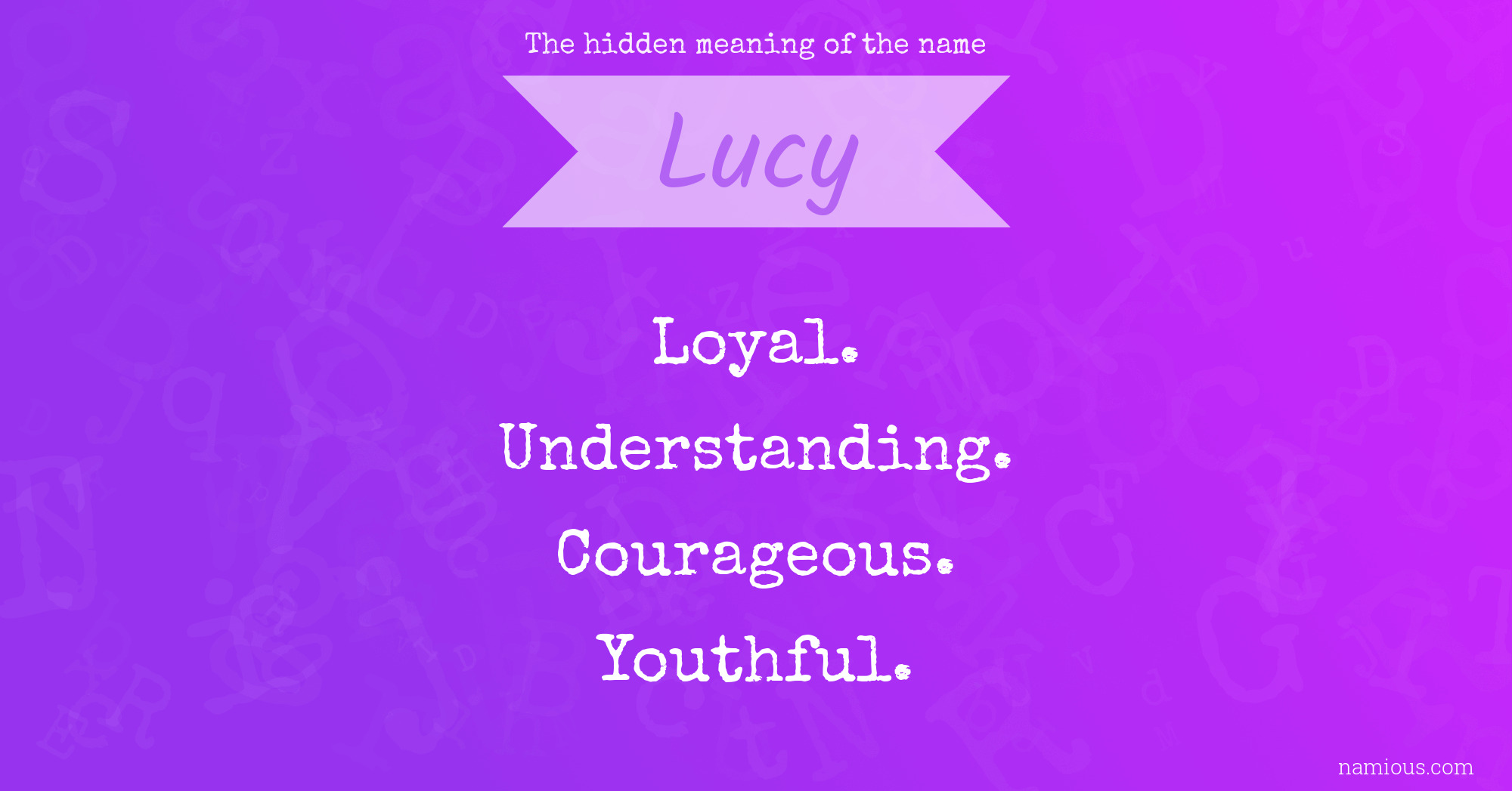 The hidden meaning of the name Lucy