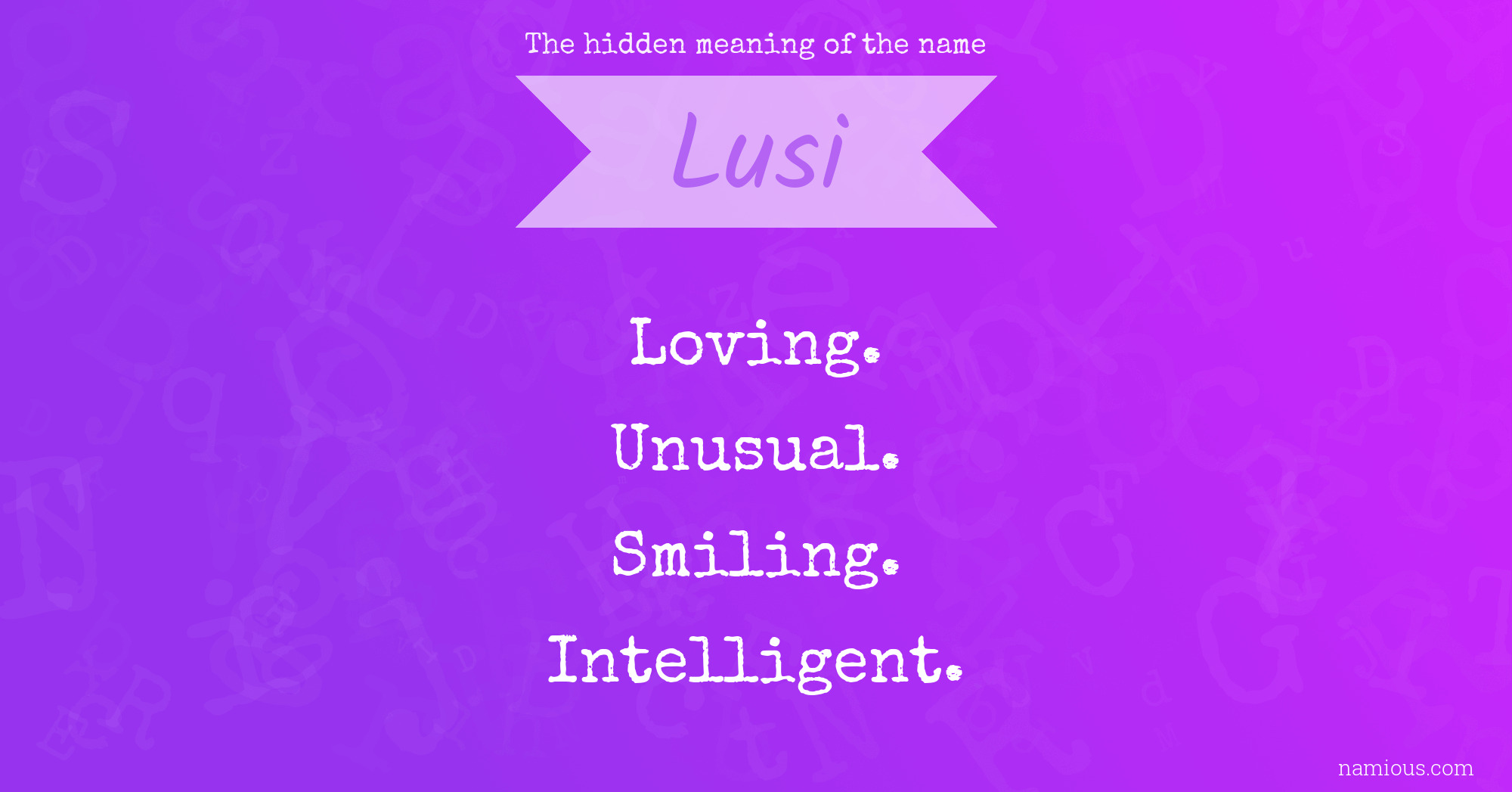 The hidden meaning of the name Lusi