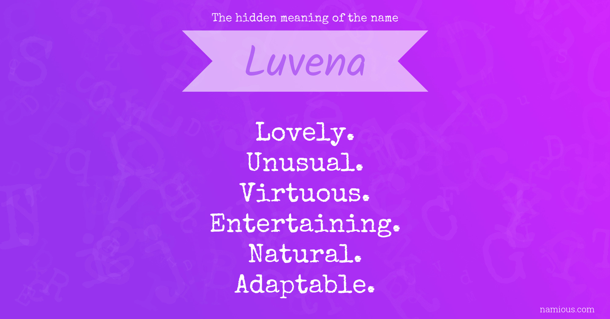 The hidden meaning of the name Luvena