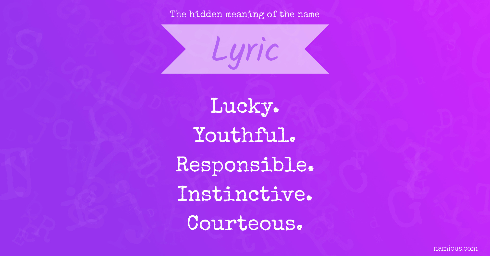 The hidden meaning of the name Lyric