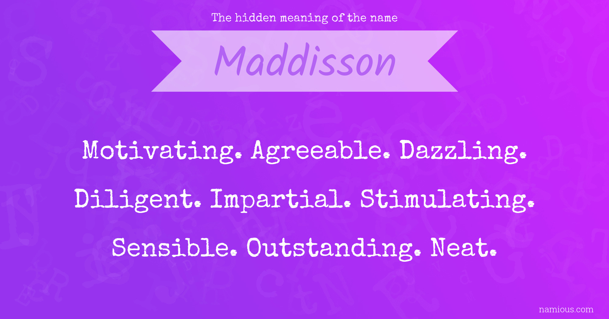 The hidden meaning of the name Maddisson
