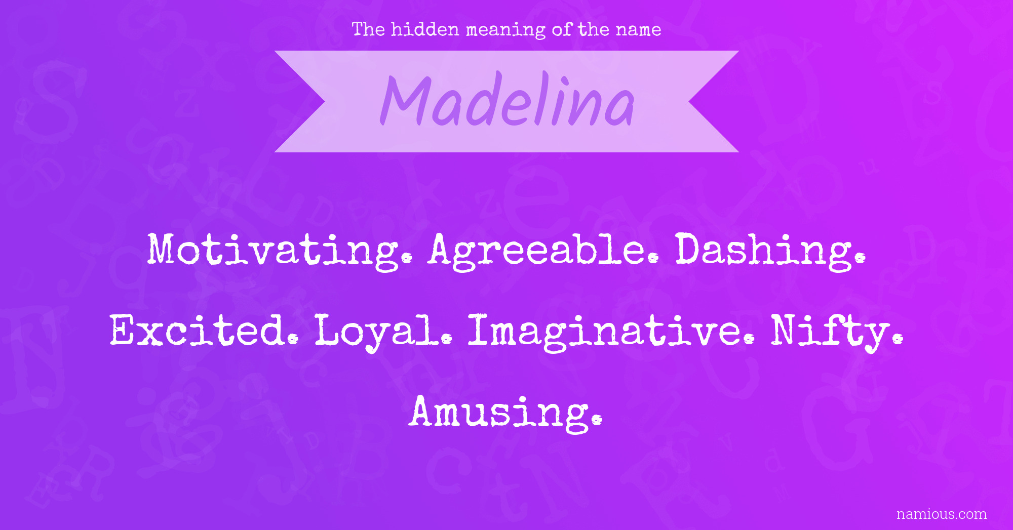 The hidden meaning of the name Madelina