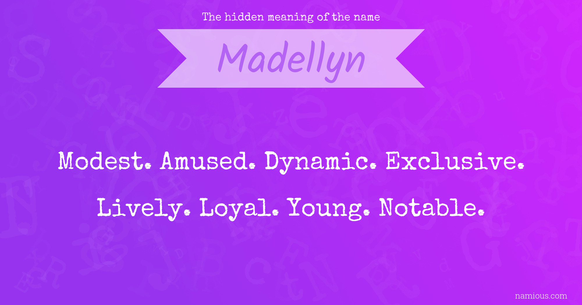 The hidden meaning of the name Madellyn