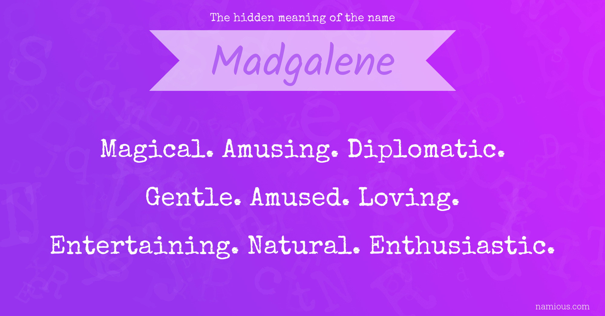 The hidden meaning of the name Madgalene