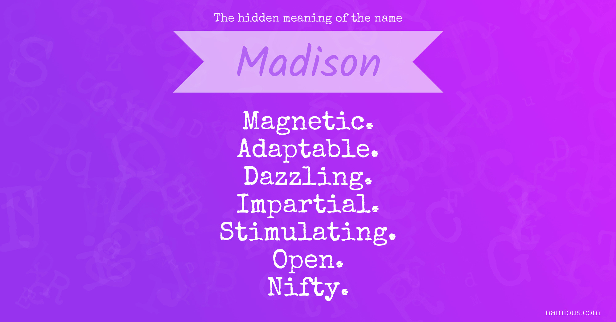 The hidden meaning of the name Madison