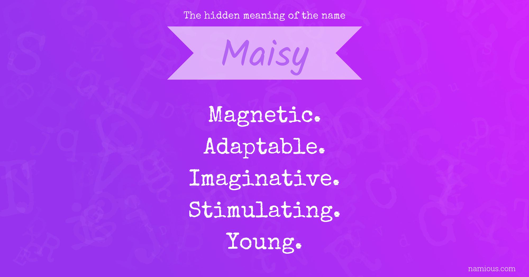 The hidden meaning of the name Maisy