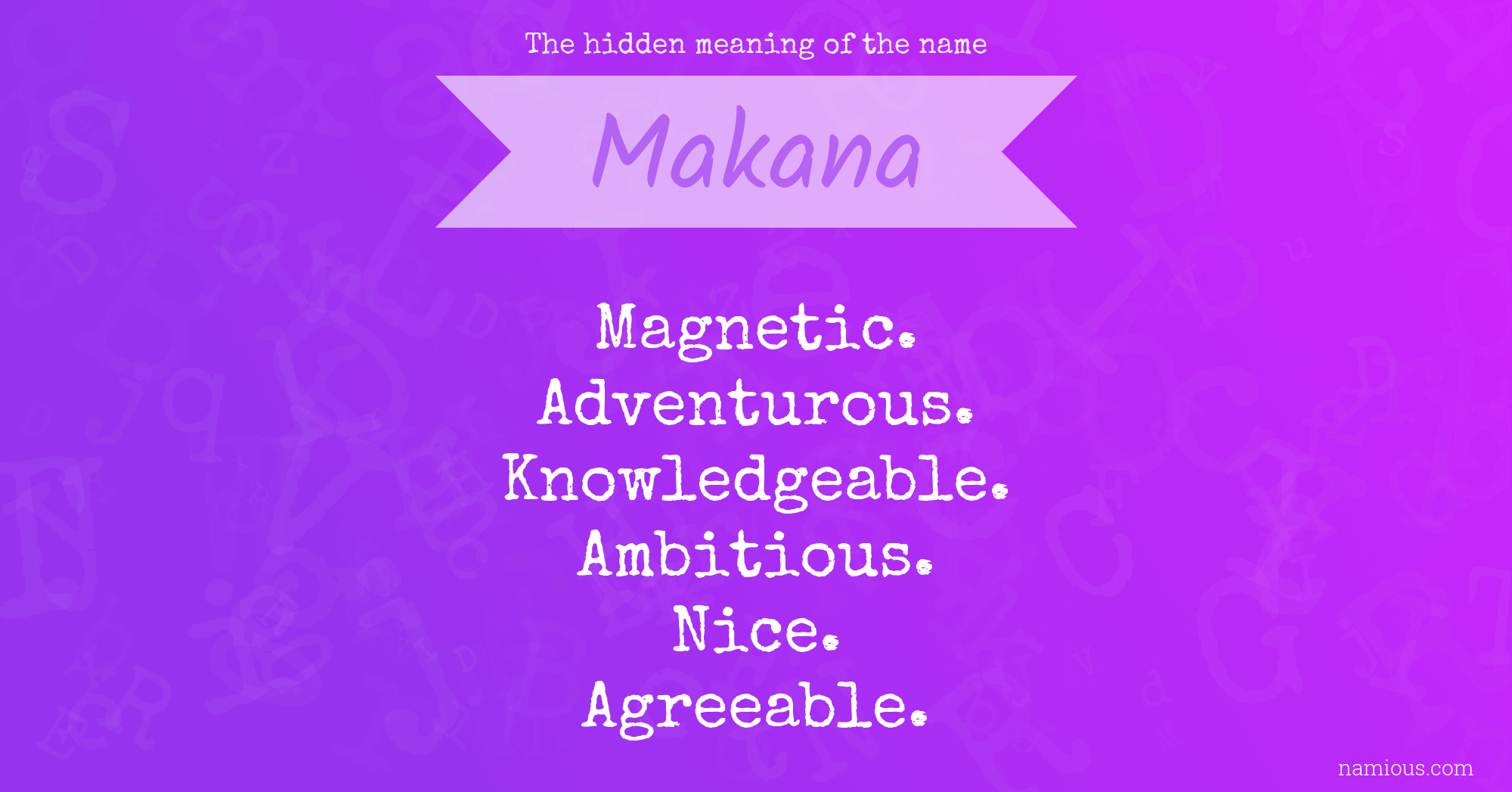 The hidden meaning of the name Makana