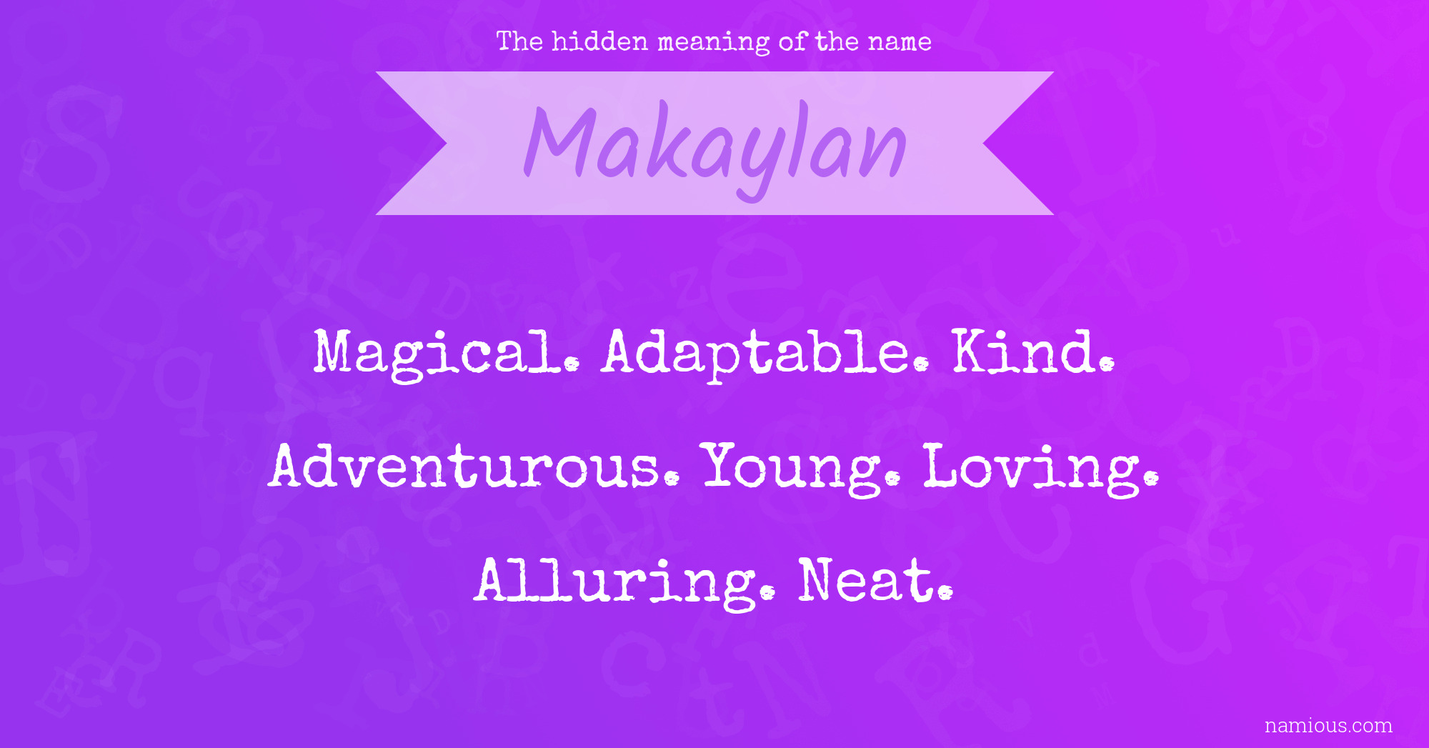 The hidden meaning of the name Makaylan