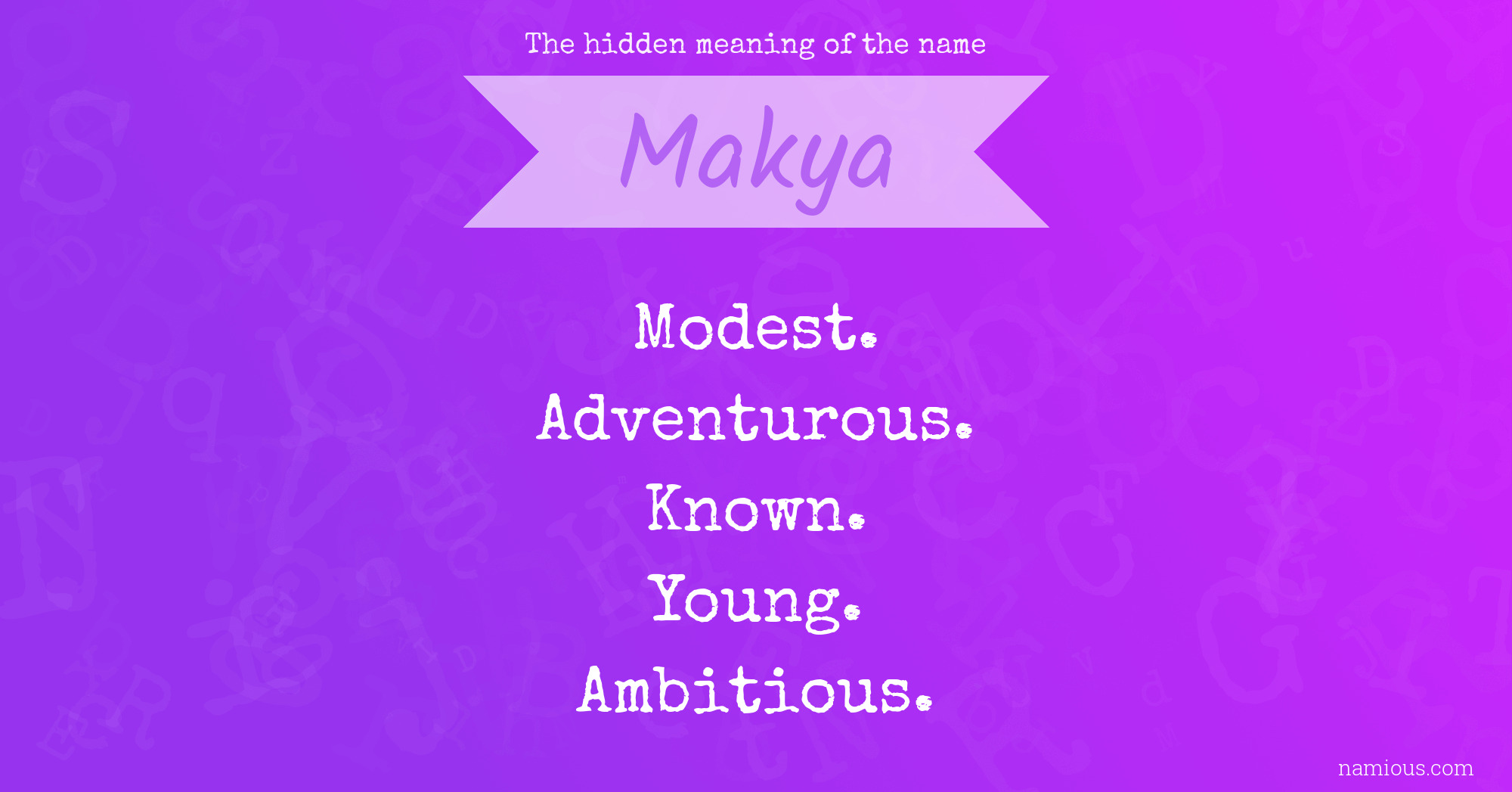 Makya Name Meaning, Origin, History, And Popularity