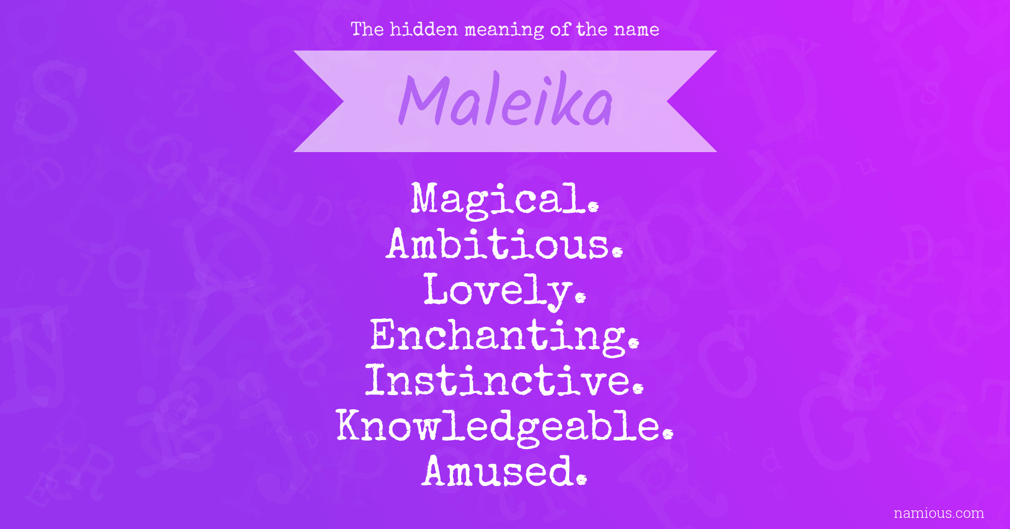 The hidden meaning of the name Maleika