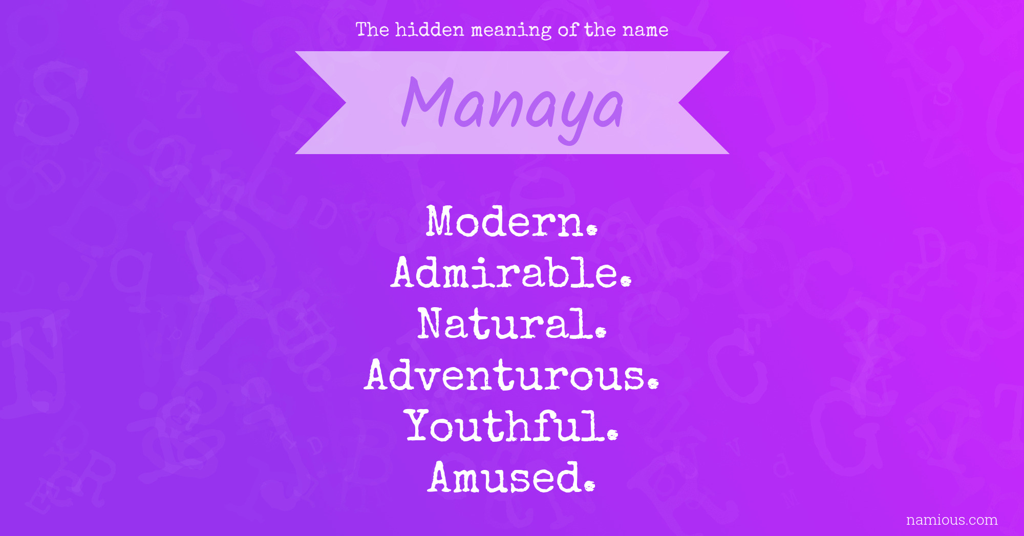 The hidden meaning of the name Manaya