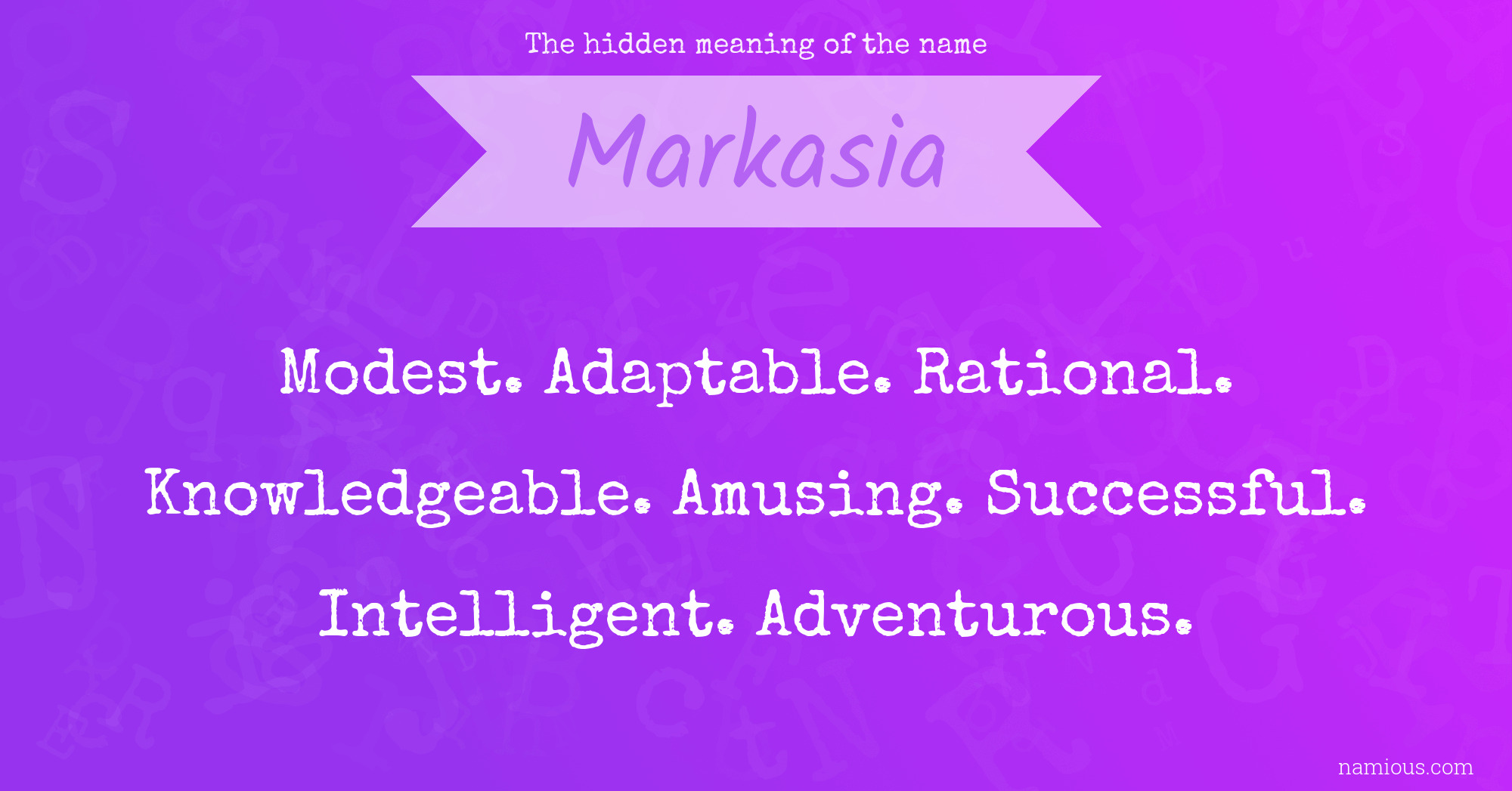 The hidden meaning of the name Markasia
