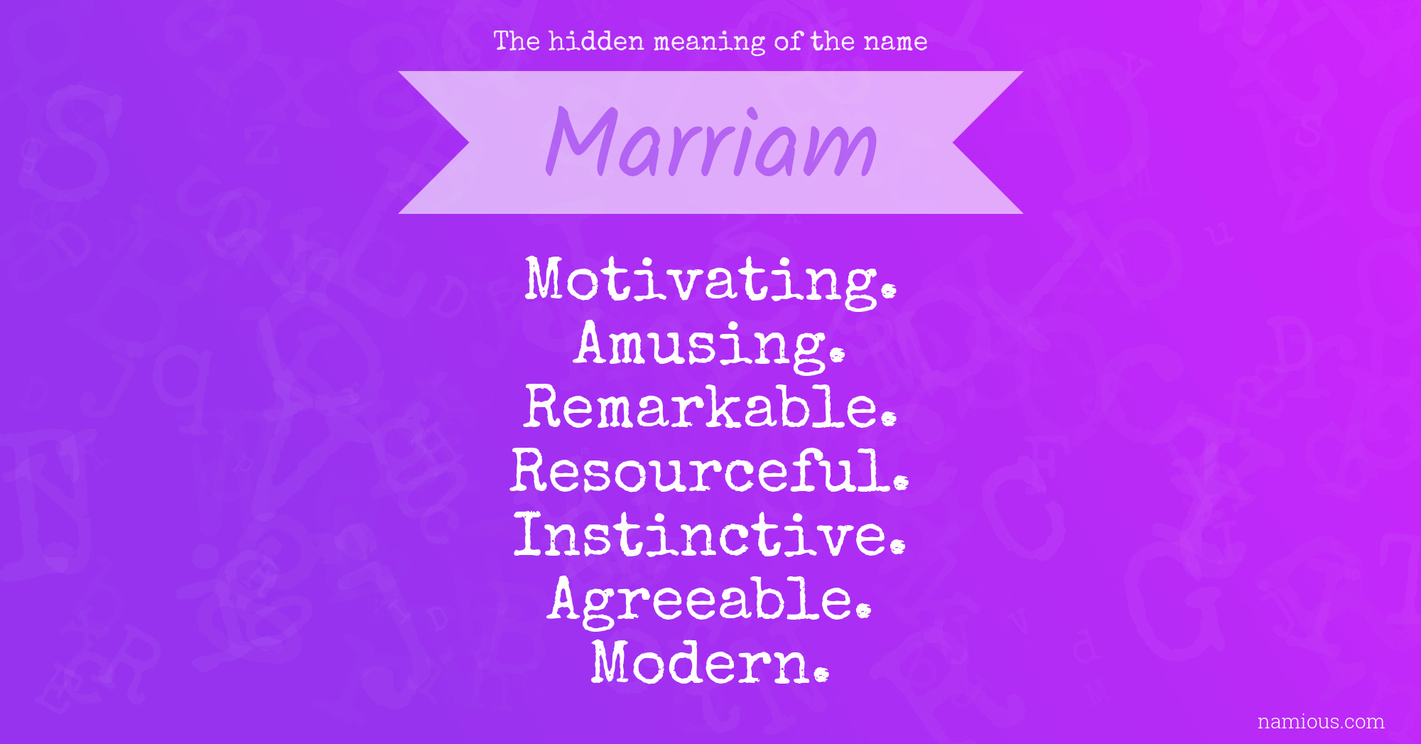 The hidden meaning of the name Marriam