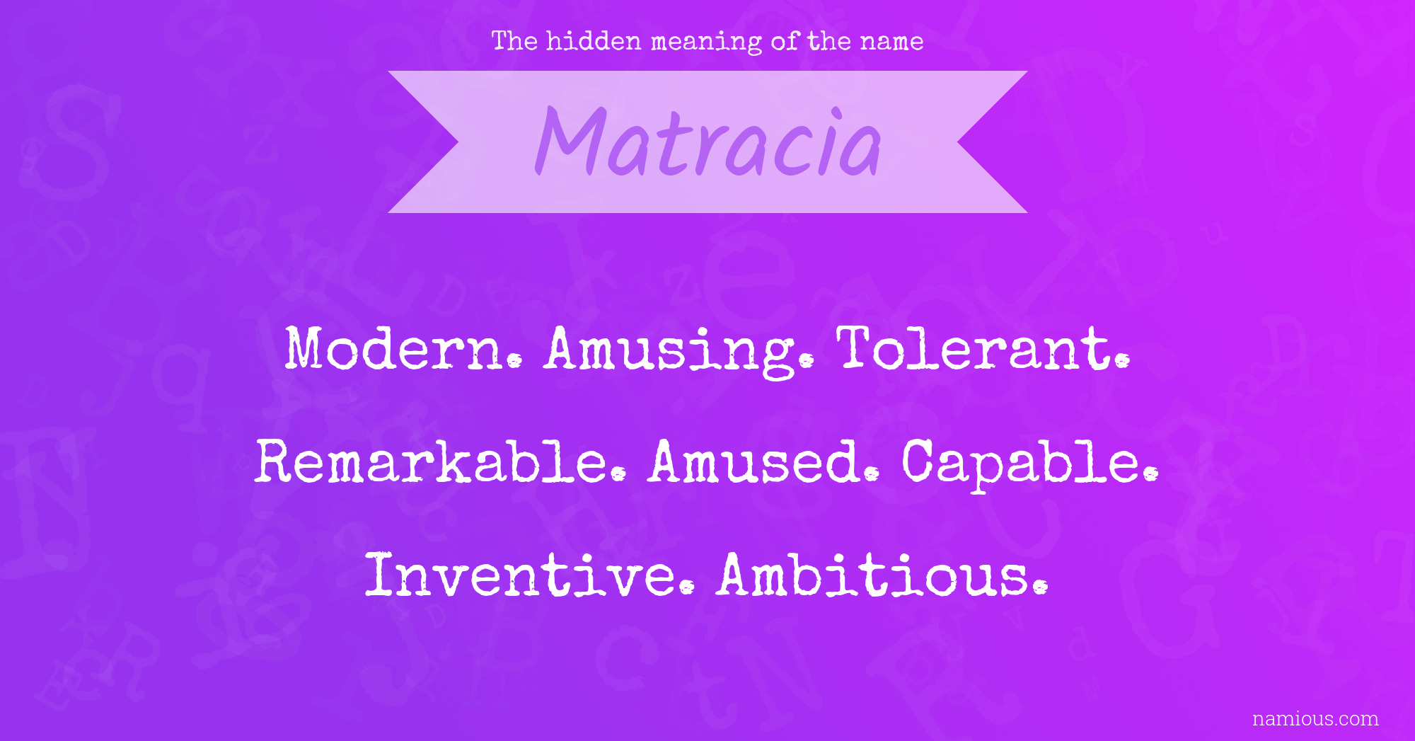 The hidden meaning of the name Matracia