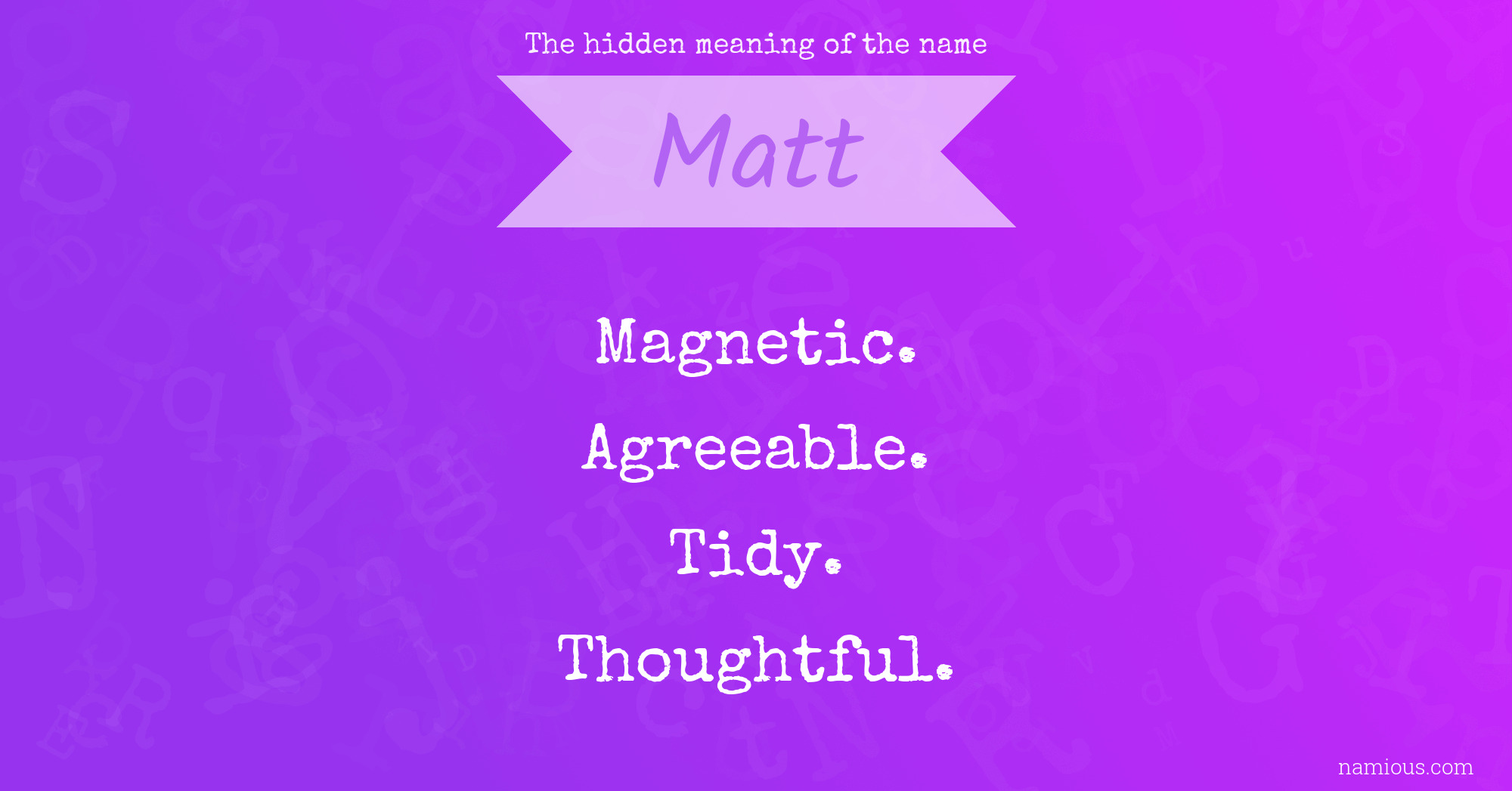 The hidden meaning of the name Matt