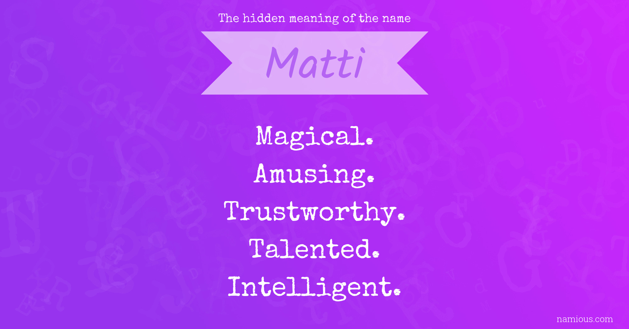 The hidden meaning of the name Matti