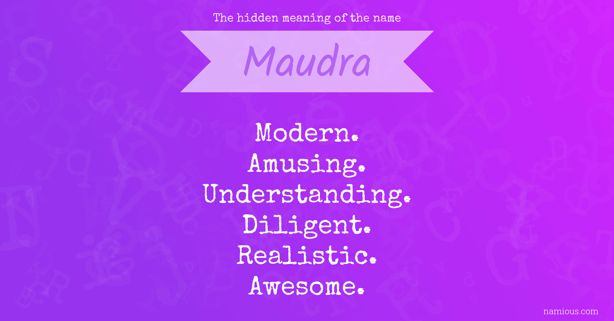 The hidden meaning of the name Maudra
