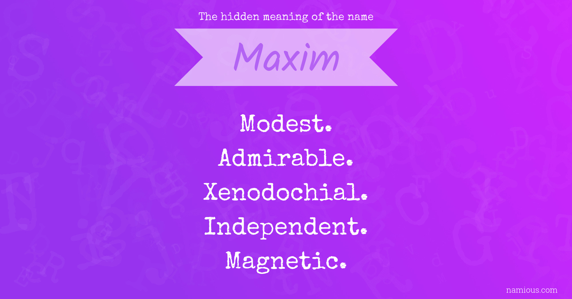 The hidden meaning of the name Maxim