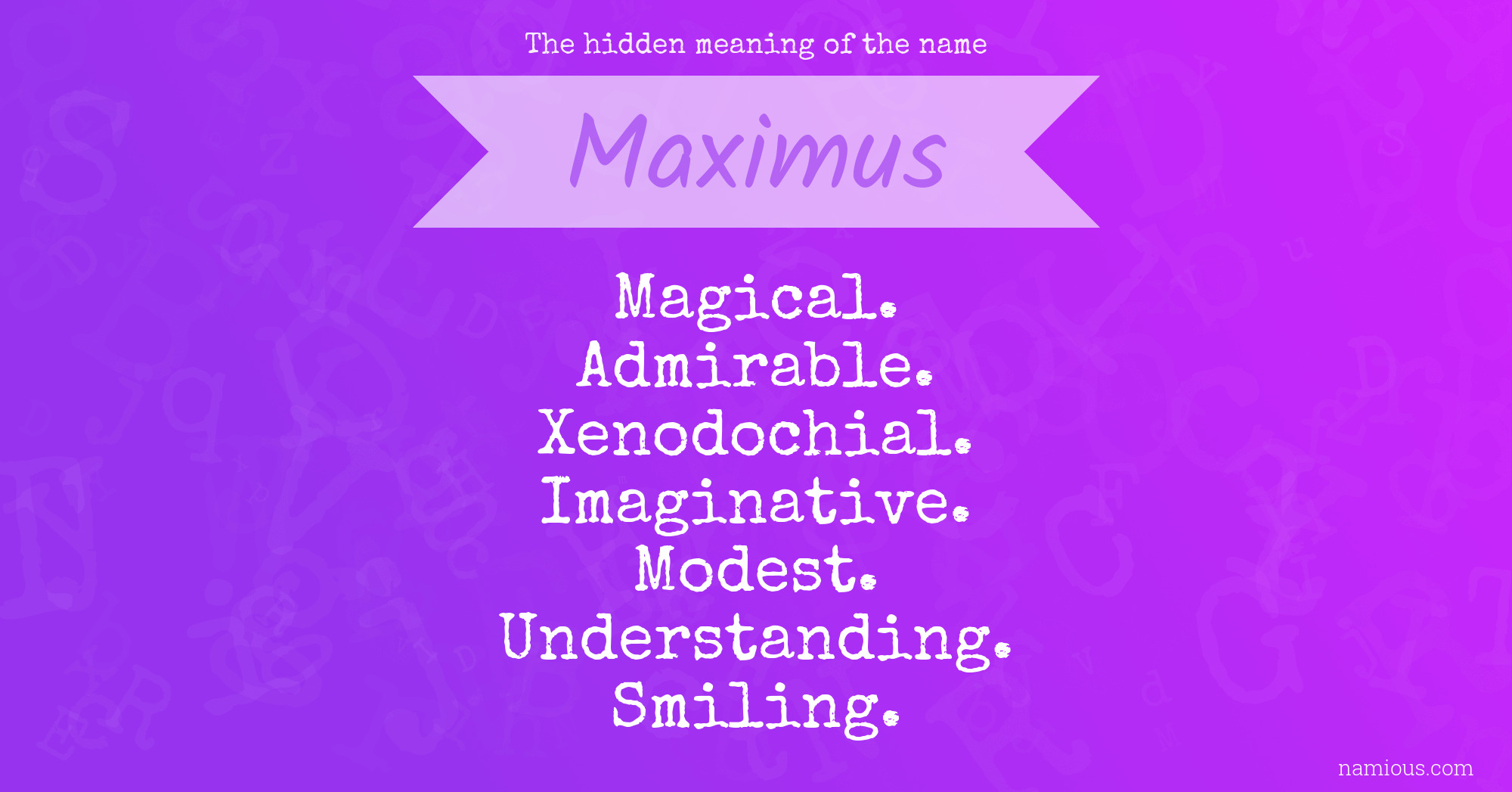 The hidden meaning of the name Maximus