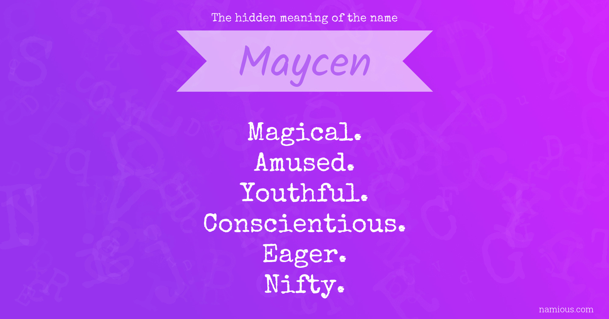 The hidden meaning of the name Maycen