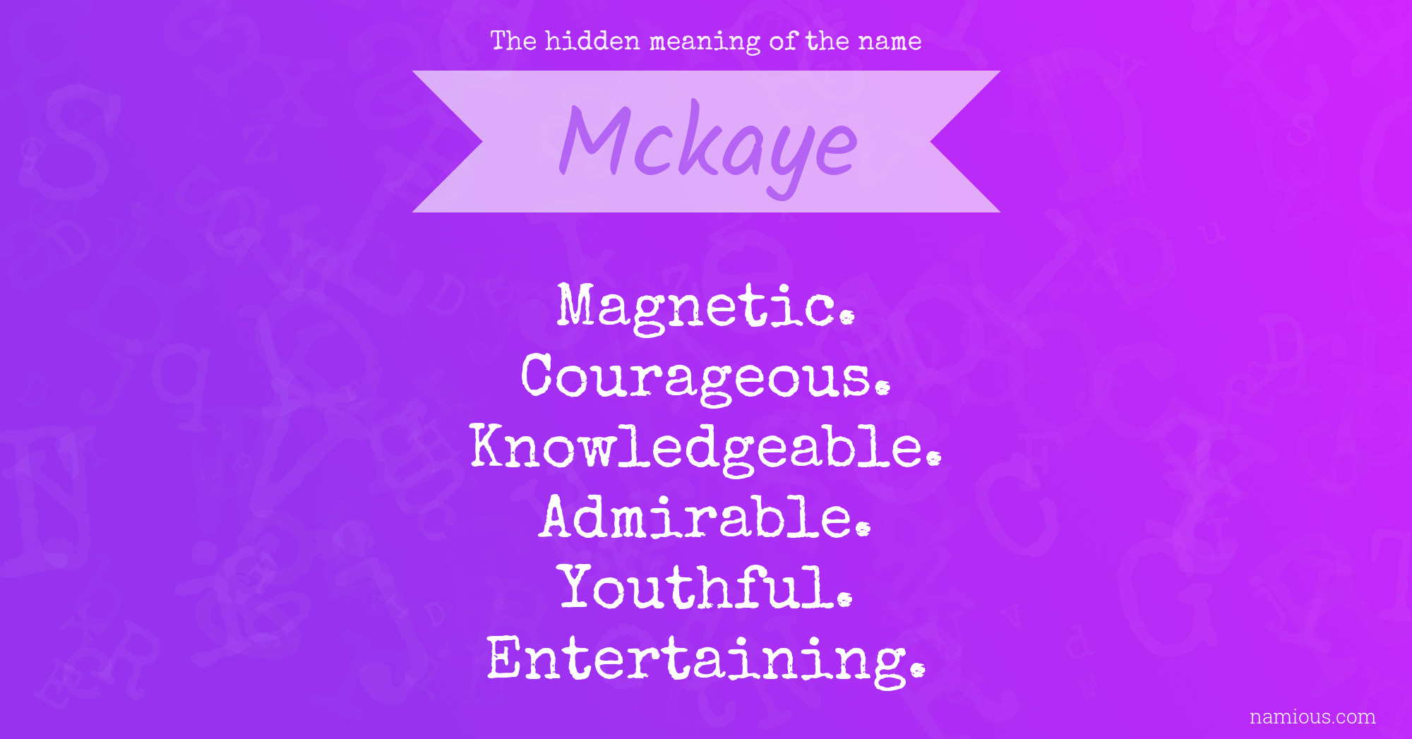 The hidden meaning of the name Mckaye