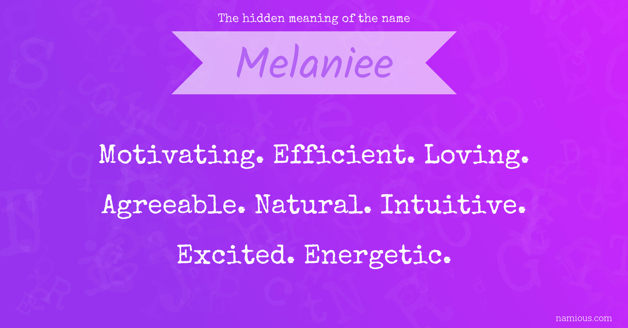 The hidden meaning of the name Melaniee