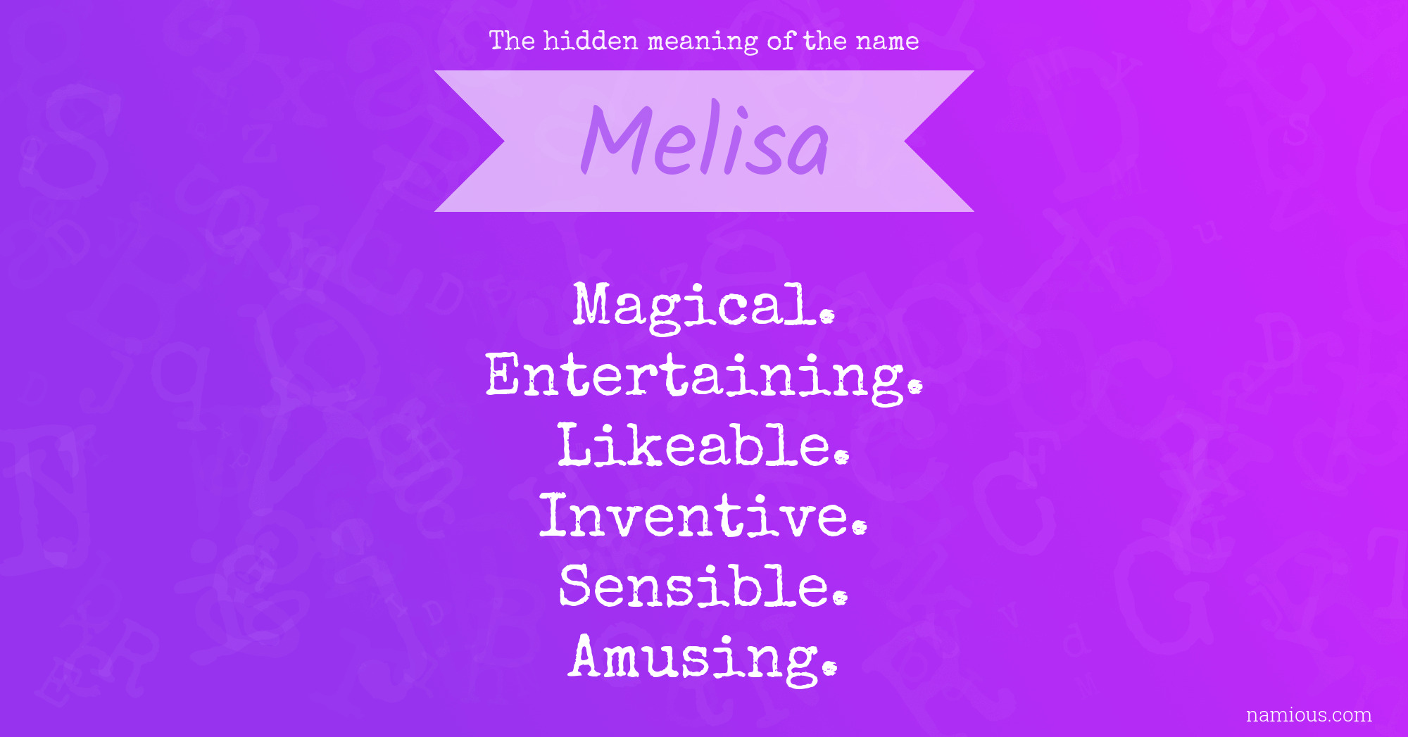 The hidden meaning of the name Melisa