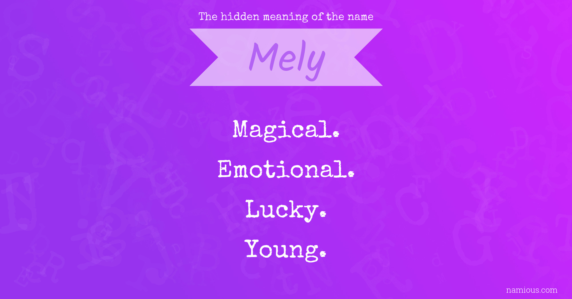 The hidden meaning of the name Mely