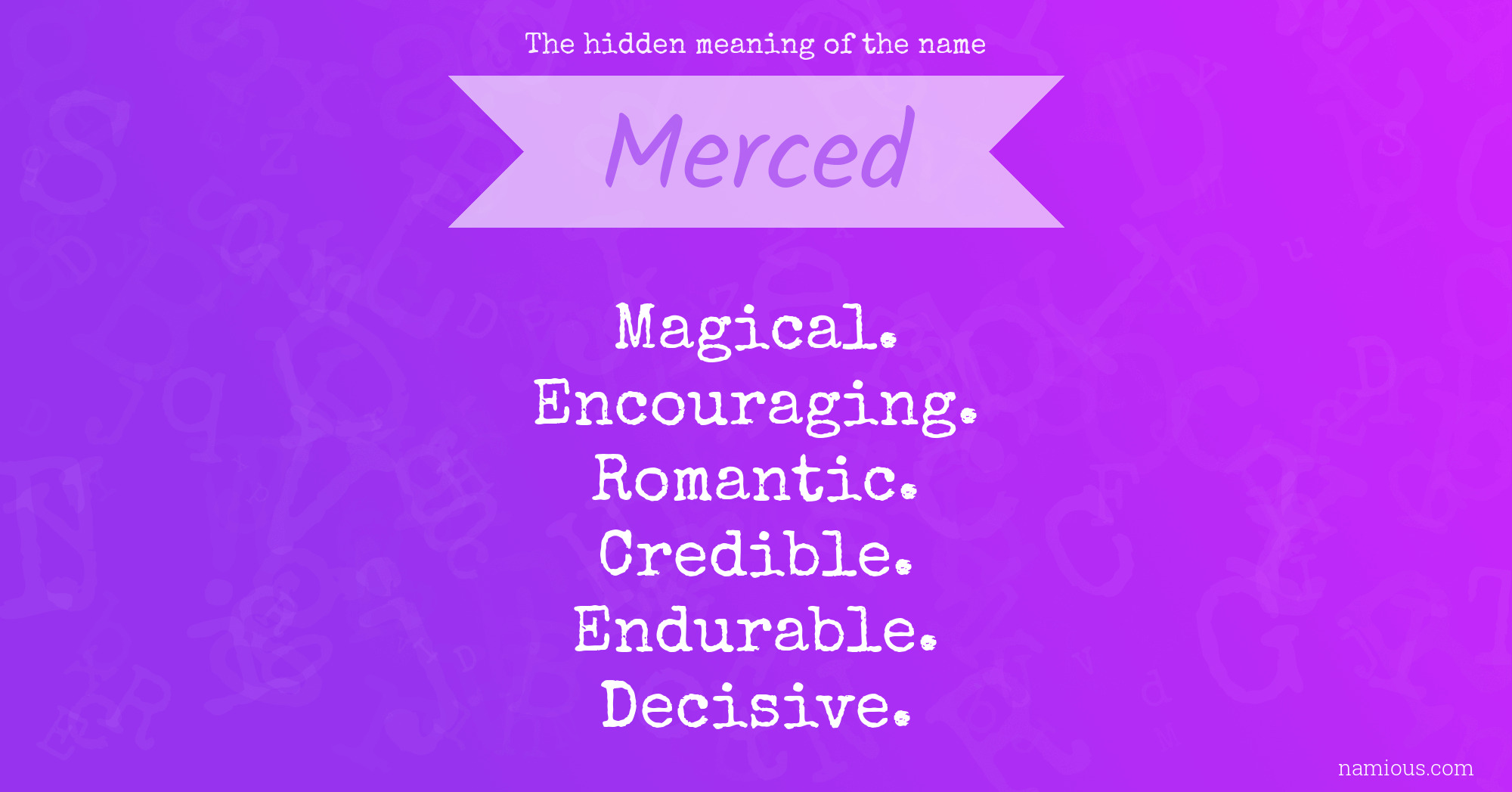 The hidden meaning of the name Merced