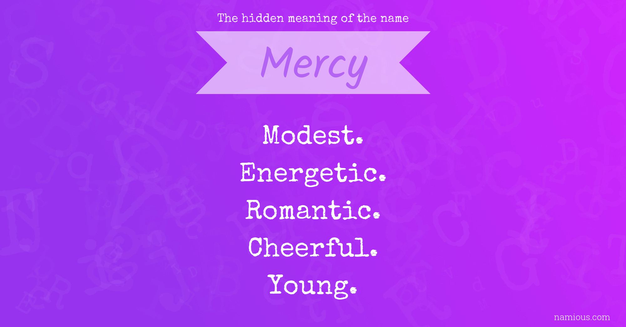The Hidden Meaning Of The Name Mercy Namious