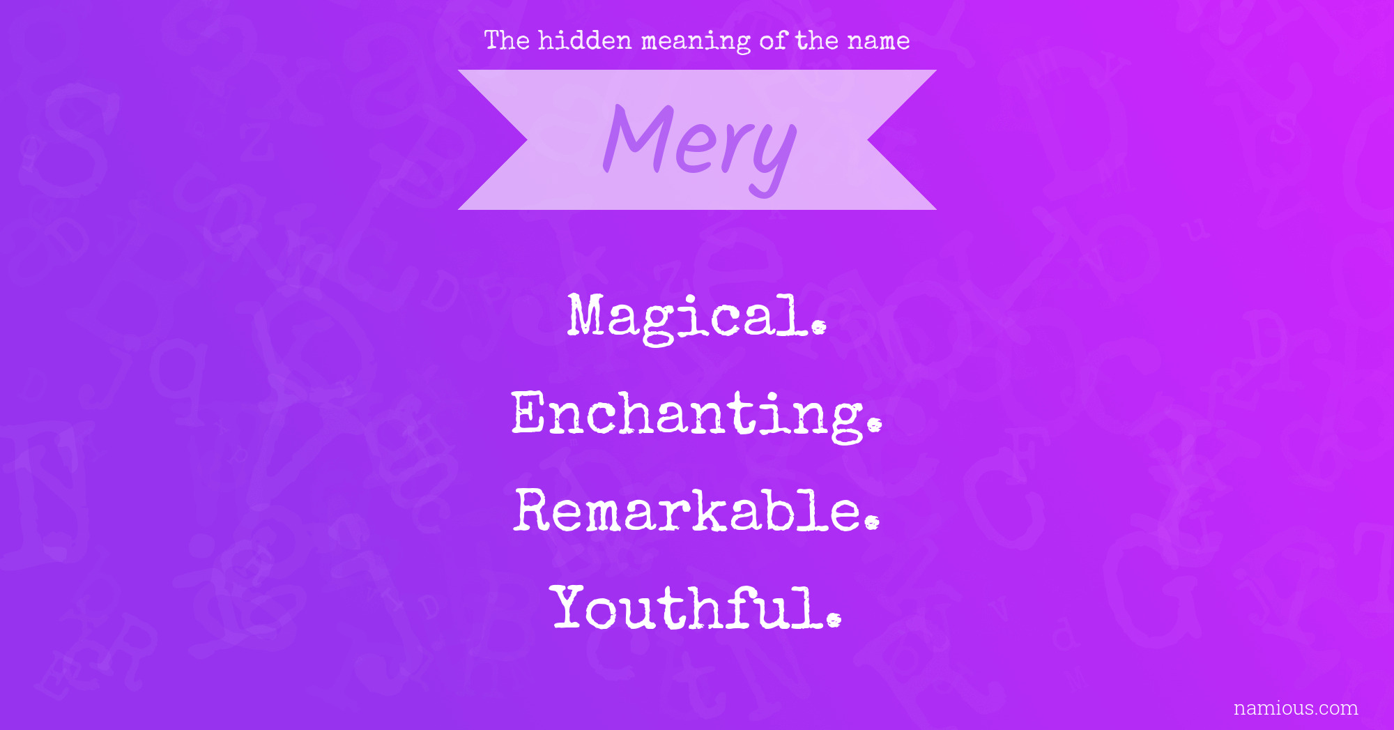The hidden meaning of the name Mery