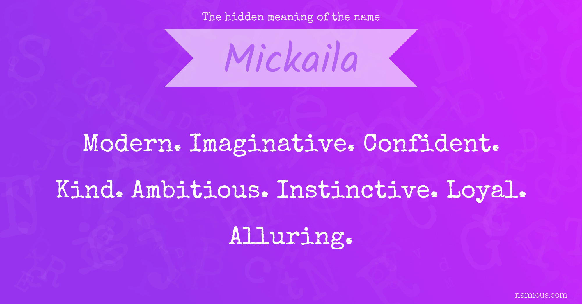 The hidden meaning of the name Mickaila