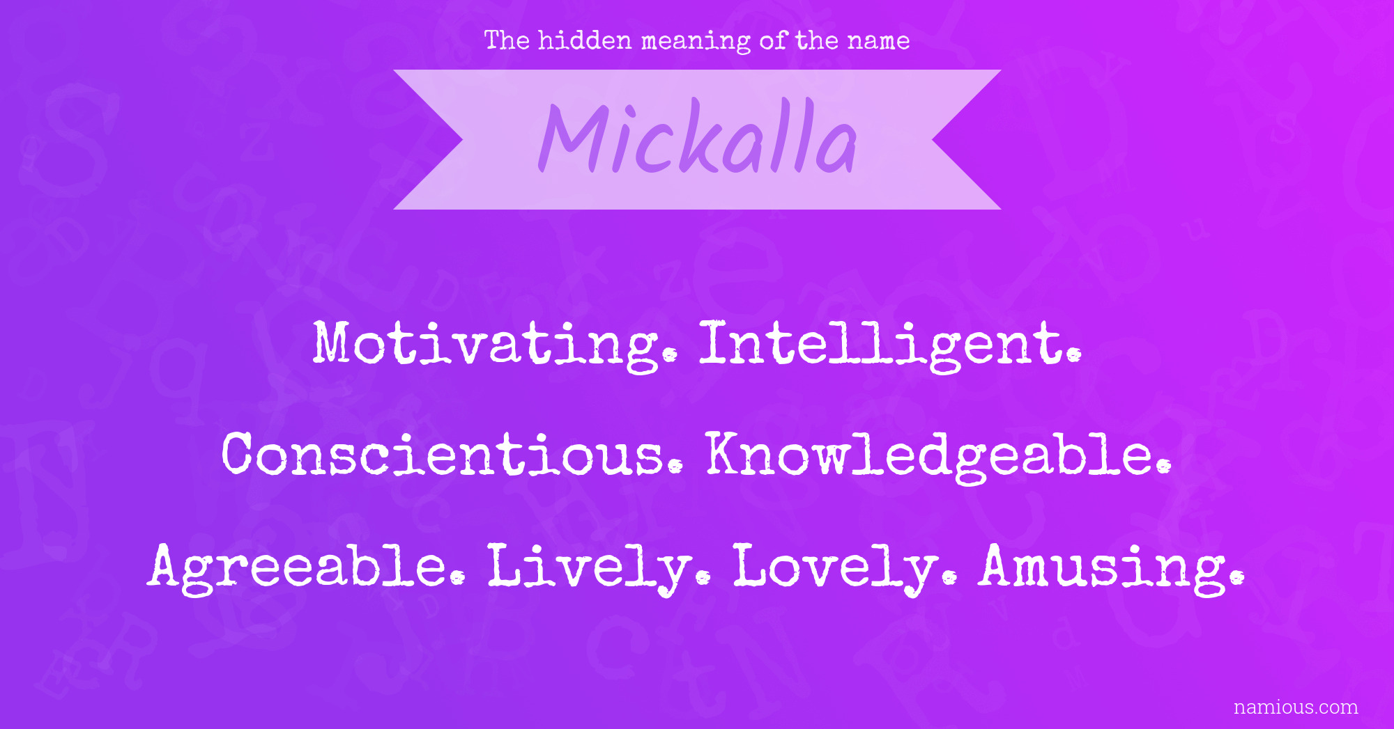 The hidden meaning of the name Mickalla