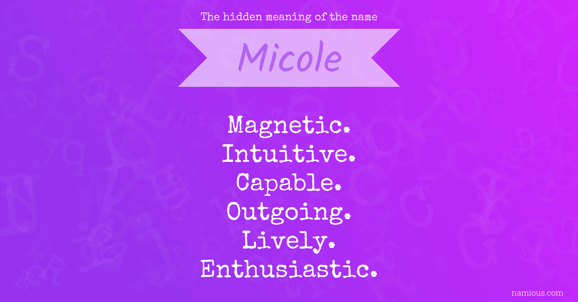 The hidden meaning of the name Micole