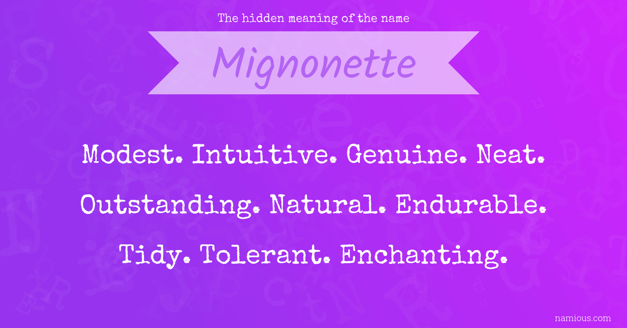 The hidden meaning of the name Mignonette