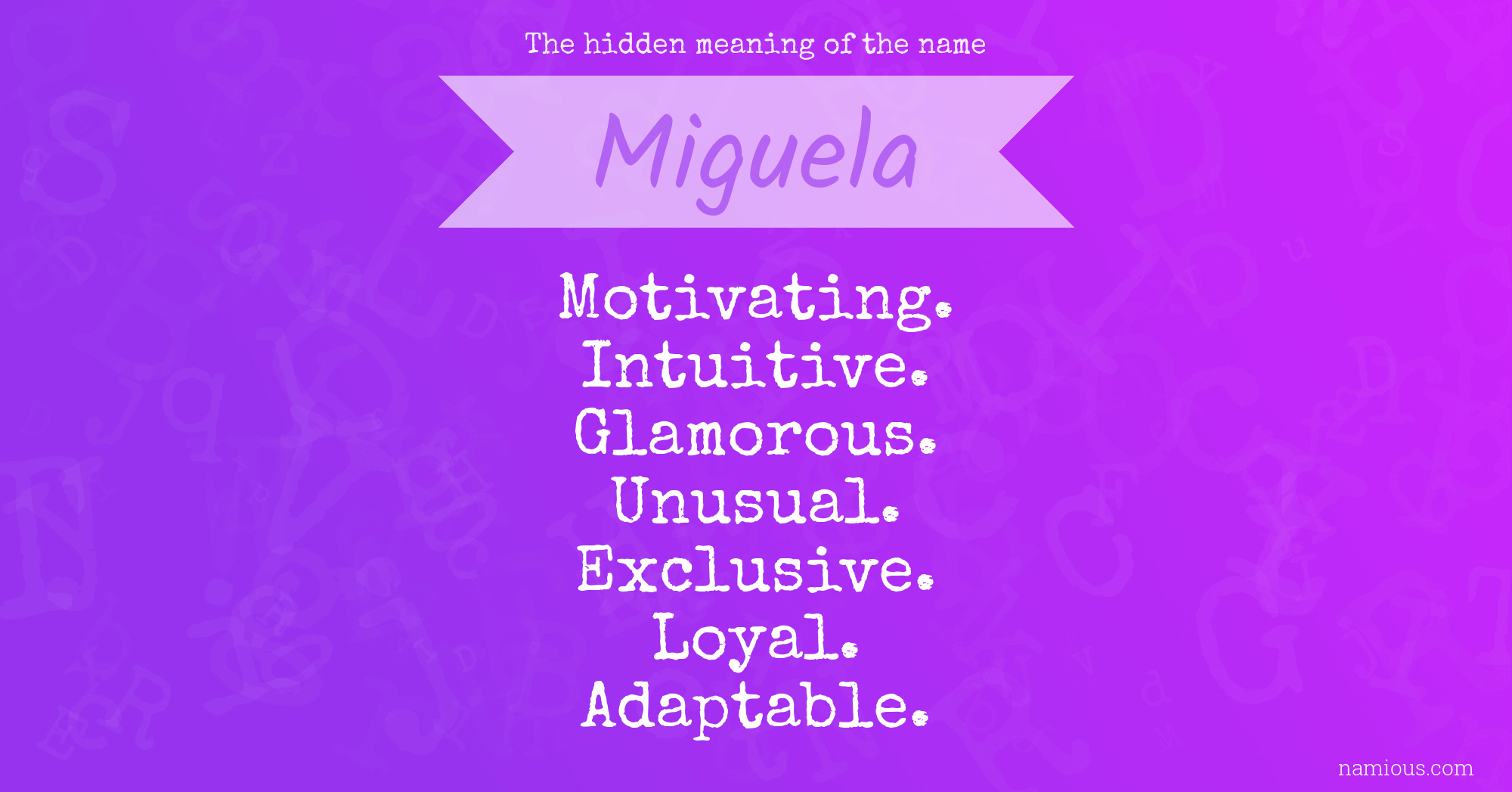 The hidden meaning of the name Miguela